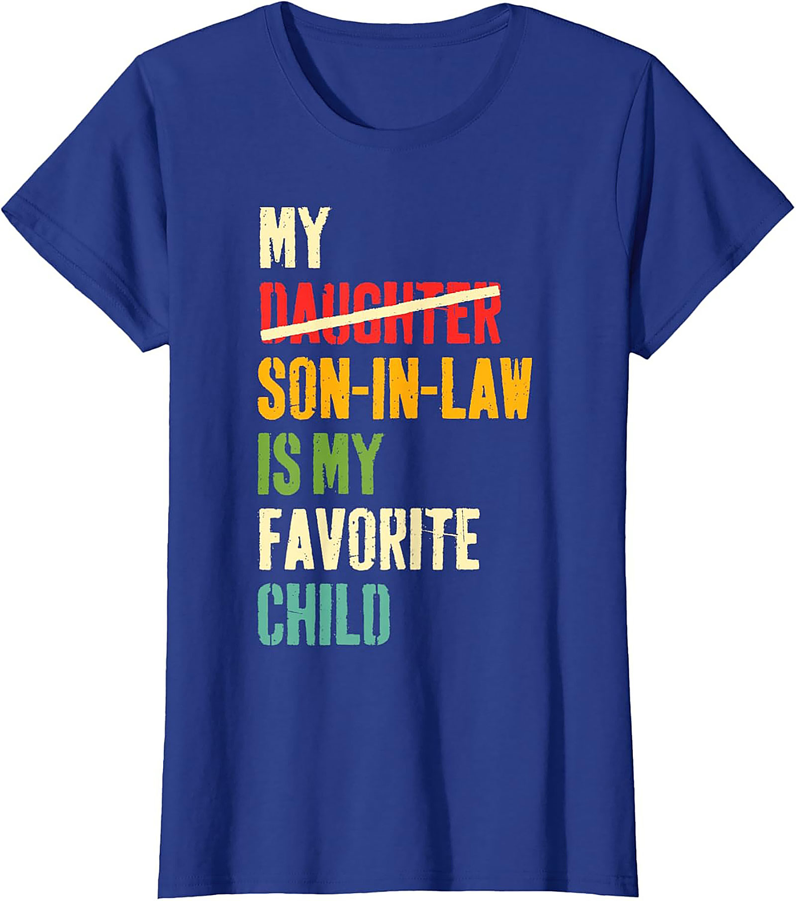 Funny Son-In-Law T-shirt My Favorite Child Gift Tee