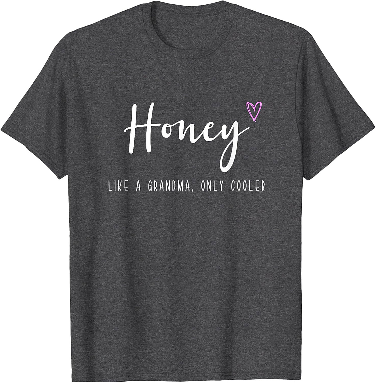  Honey Like A Grandma Only Cooler Funny Graphic Tee