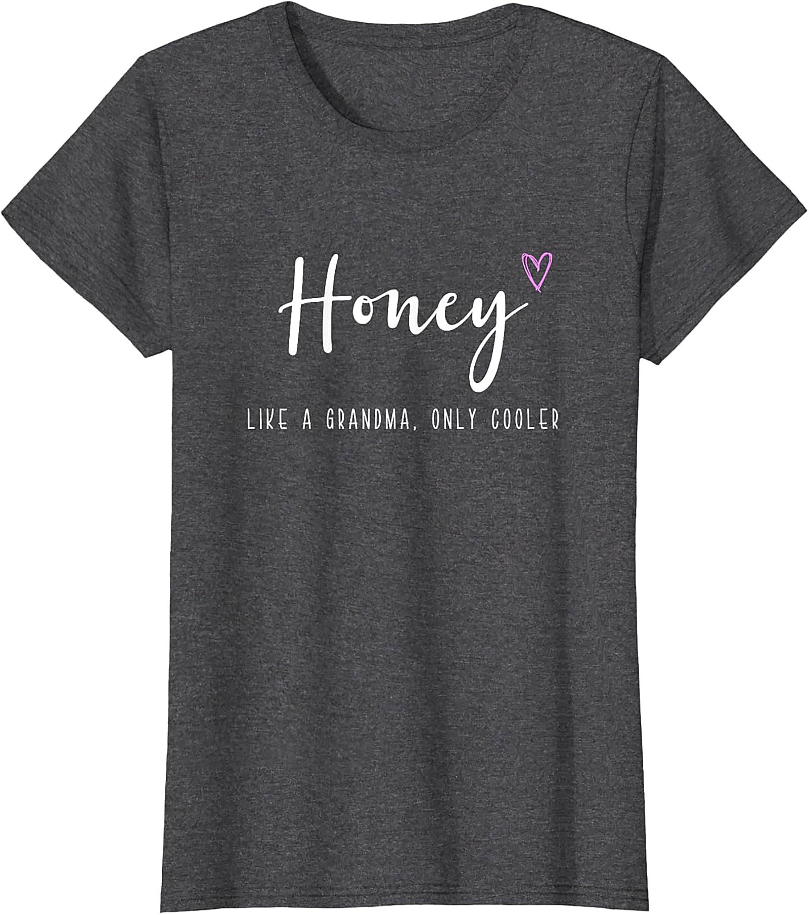 Honey Like A Grandma Only Cooler Funny Graphic Tee