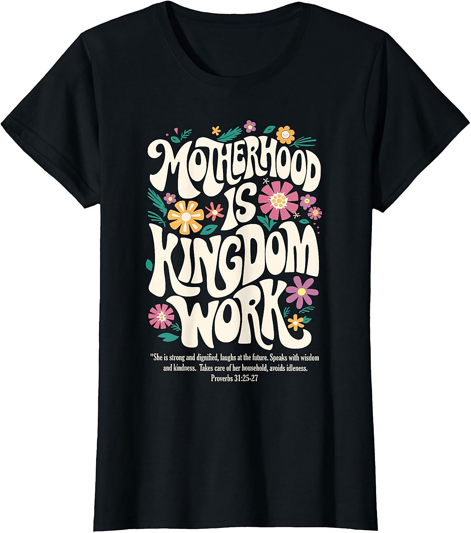 Motherhood Is Kingdom Work Graphic Tee Christian Mom Shirt