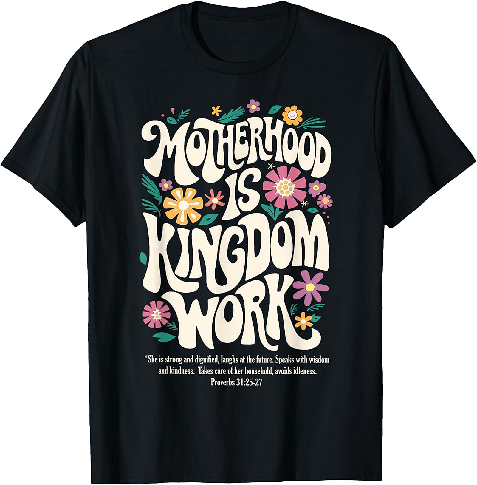Motherhood Is Kingdom Work Graphic Tee Christian Mom Shirt
