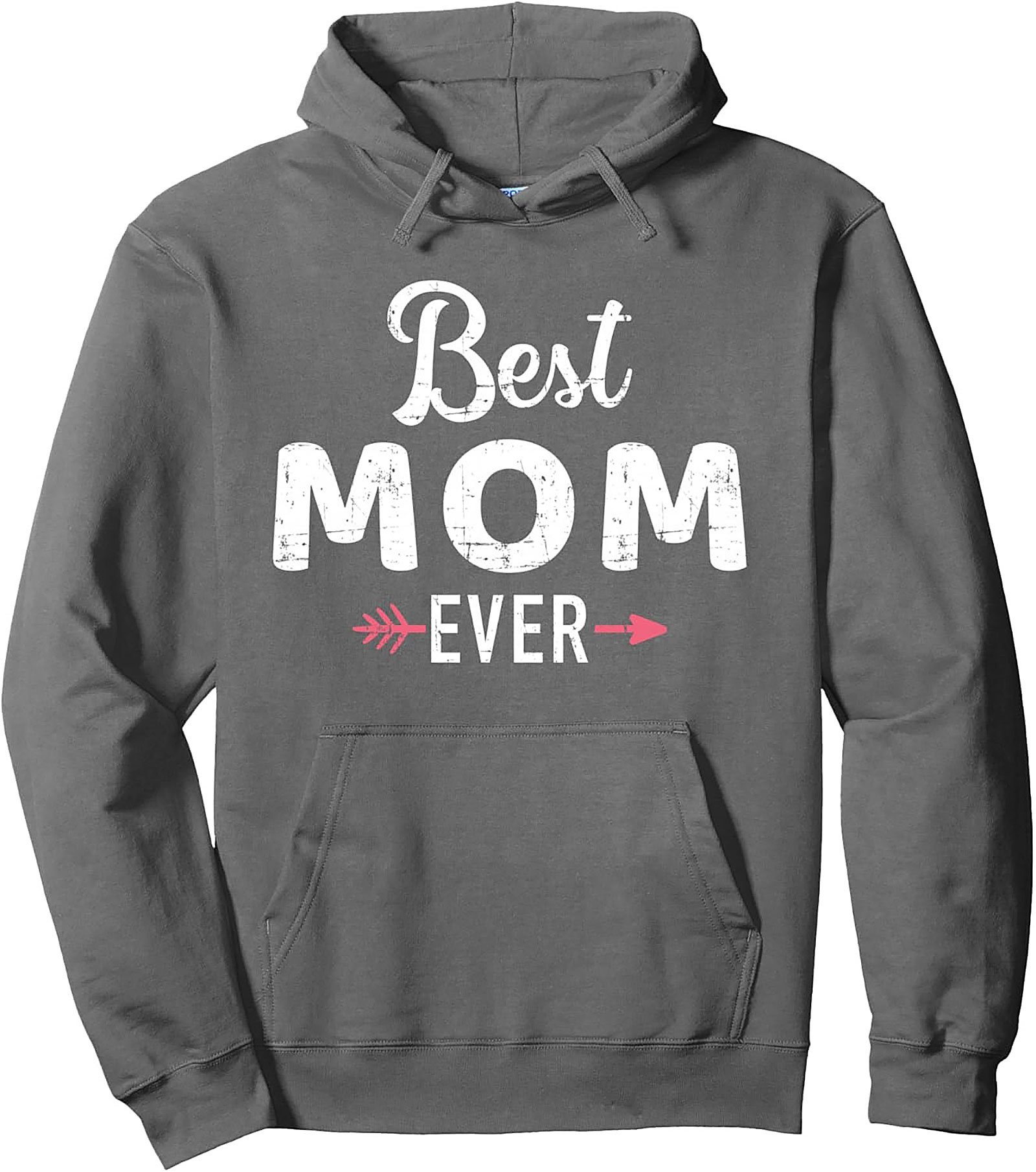 Best Mom Ever Pullover Hoodie Mother's Day Gift