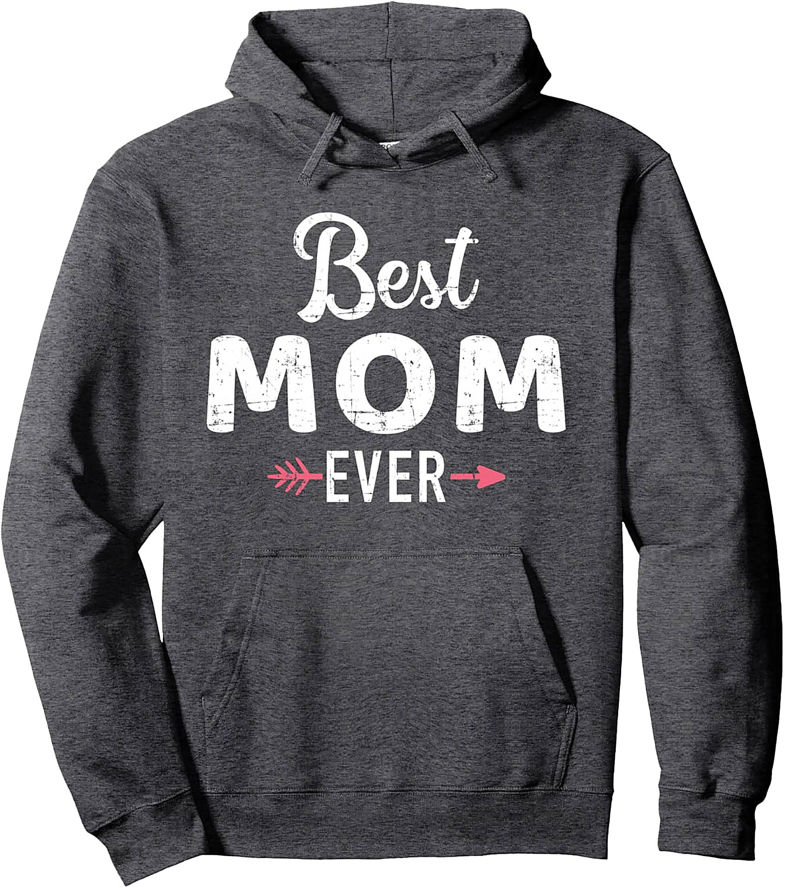 Best Mom Ever Pullover Hoodie Mother's Day Gift