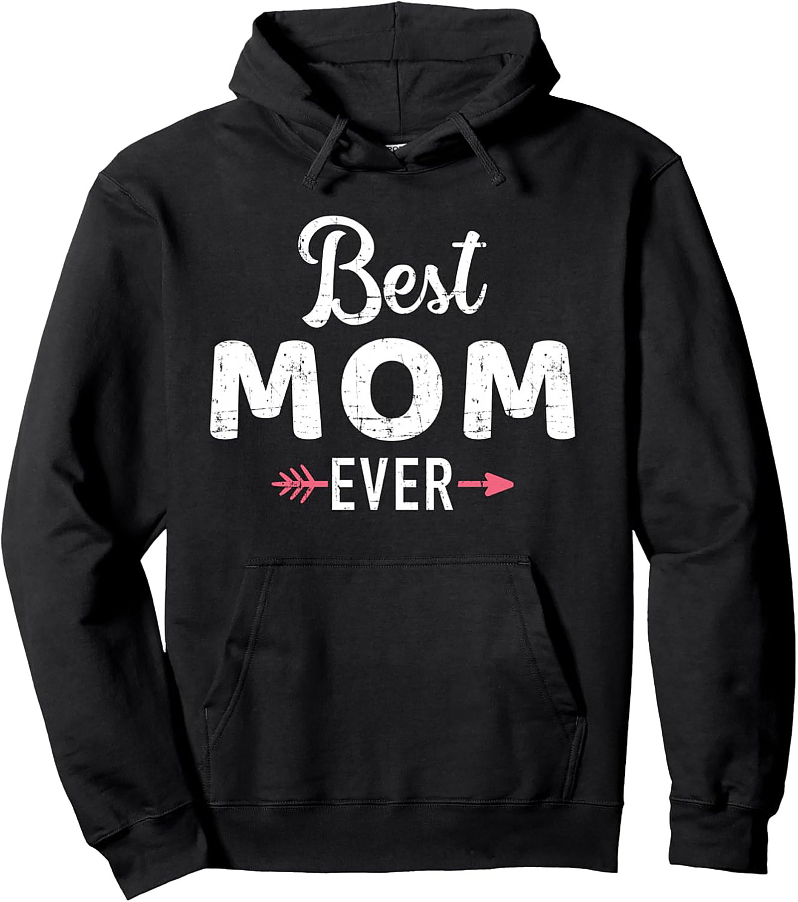 Best Mom Ever Pullover Hoodie Mother's Day Gift