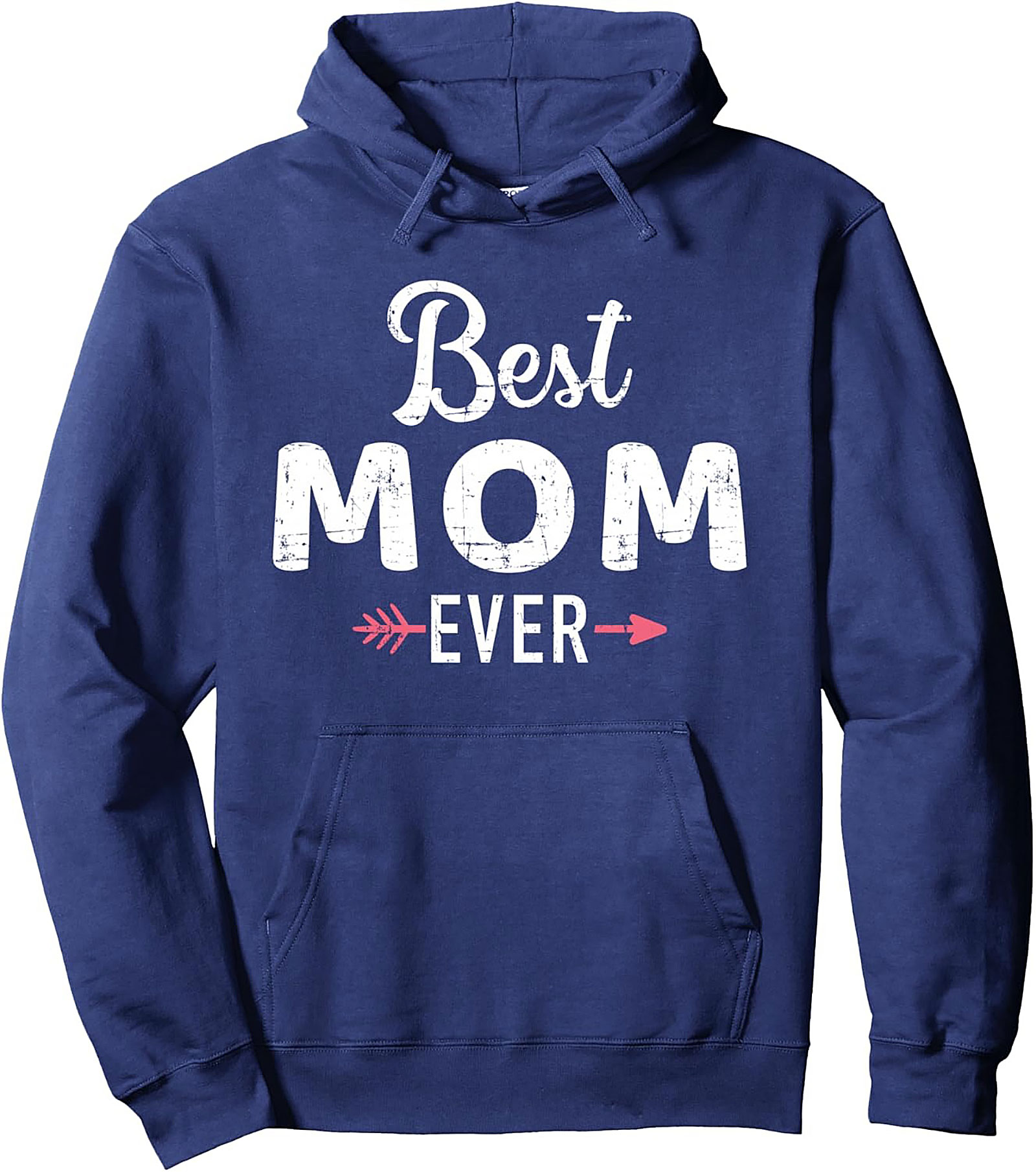 Best Mom Ever Pullover Hoodie Mother's Day Gift