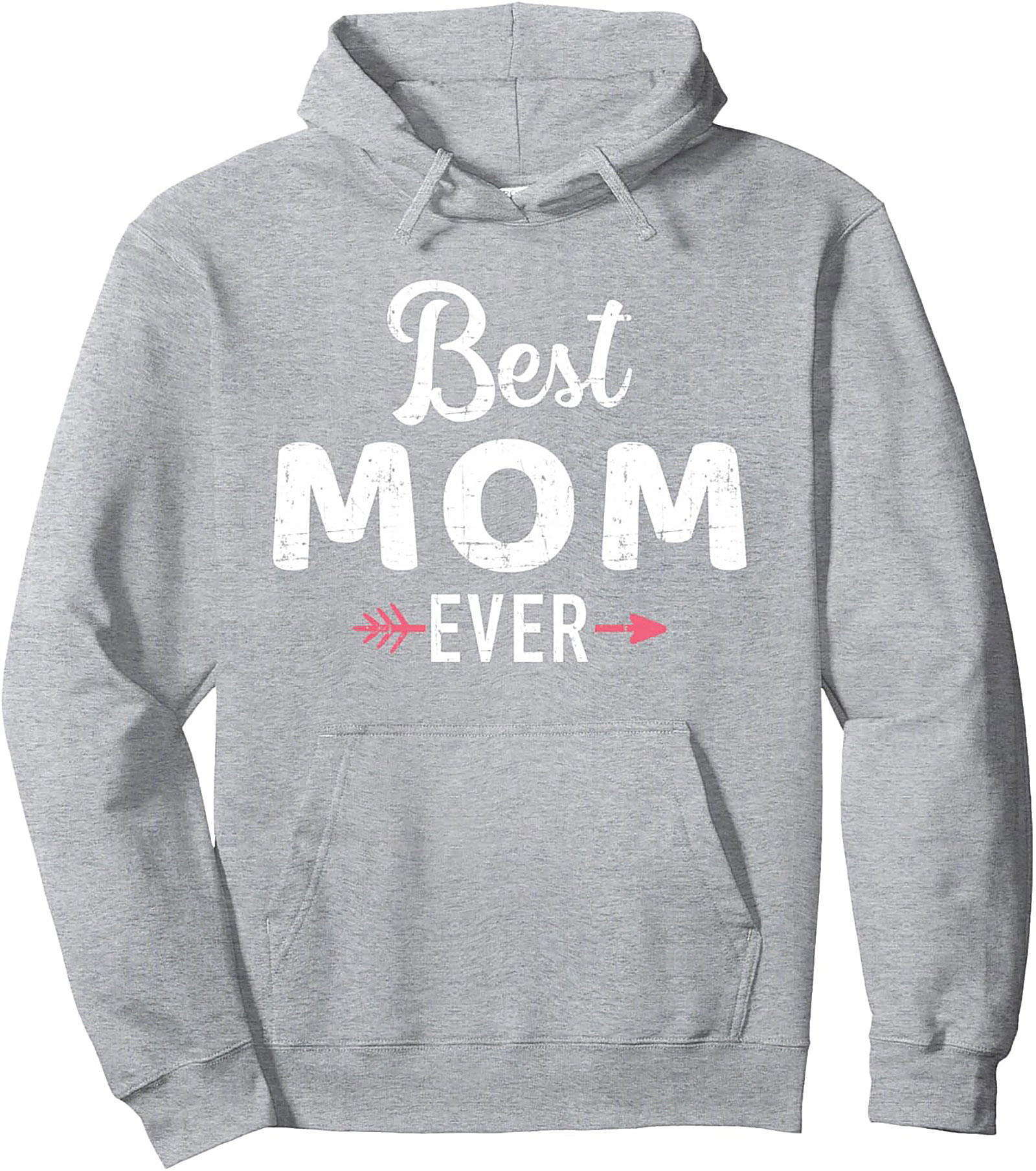 Best Mom Ever Pullover Hoodie Mother's Day Gift