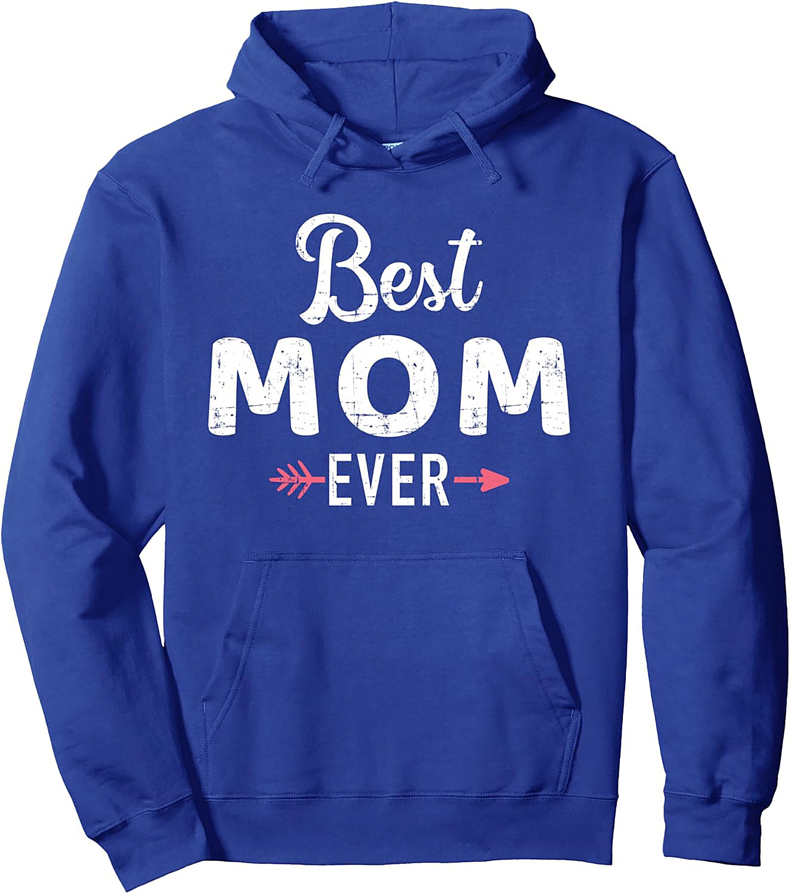 Best Mom Ever Pullover Hoodie Mother's Day Gift