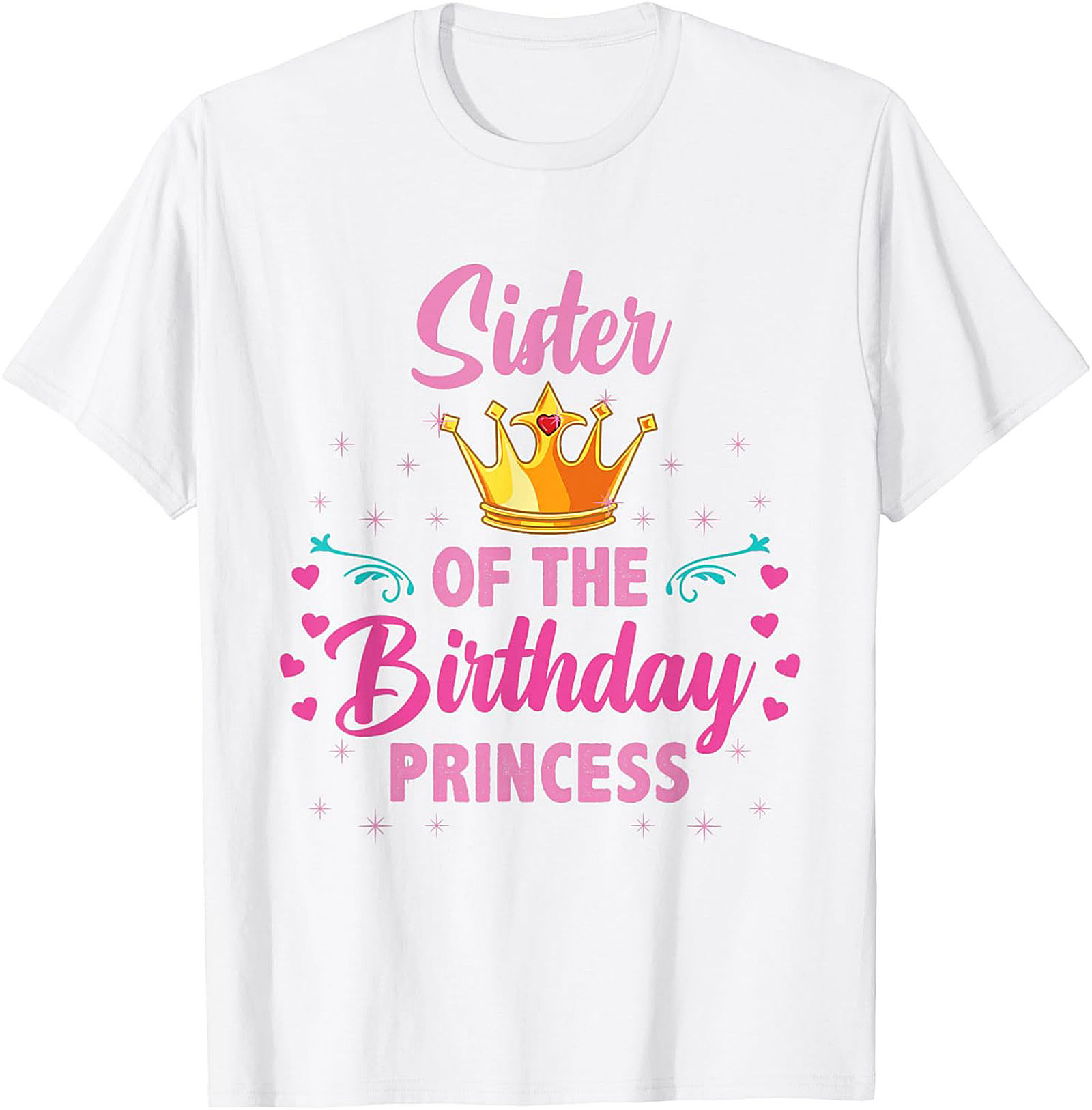 Sister of the Birthday Princess T-shirt | Funny Graphic Tee