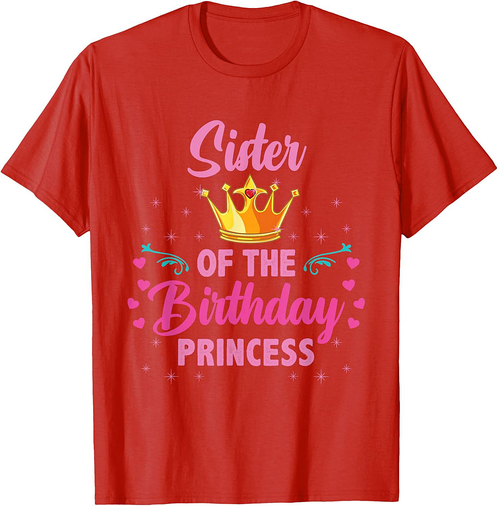 Sister of the Birthday Princess T-shirt | Funny Graphic Tee