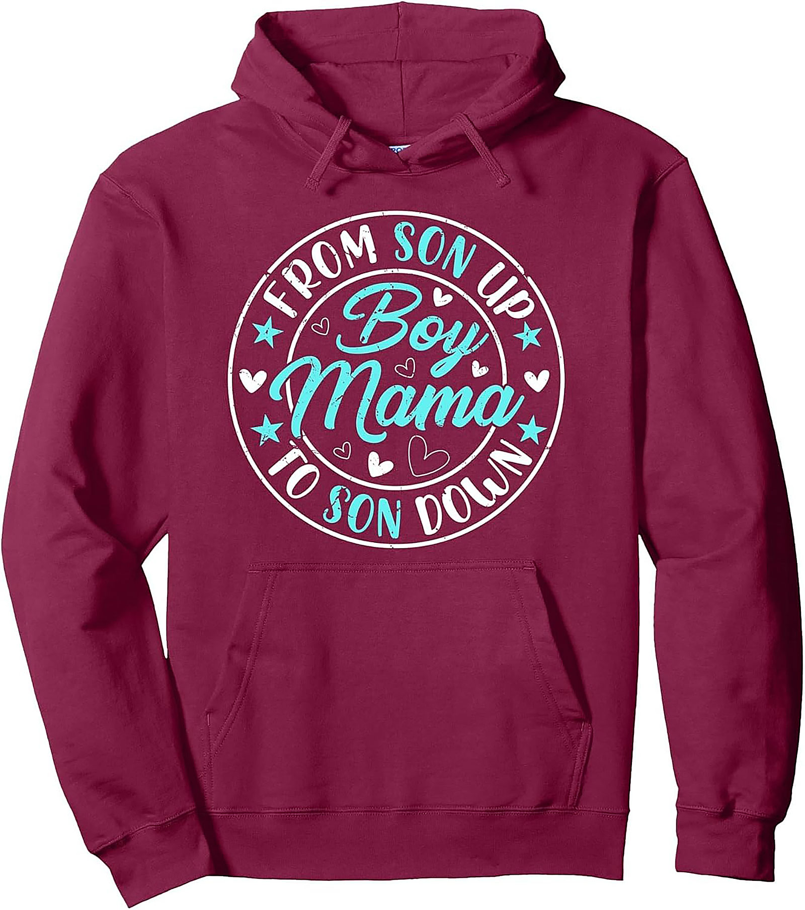 Boy Mama Pullover Hoodie From Son Up to Son Down Gift