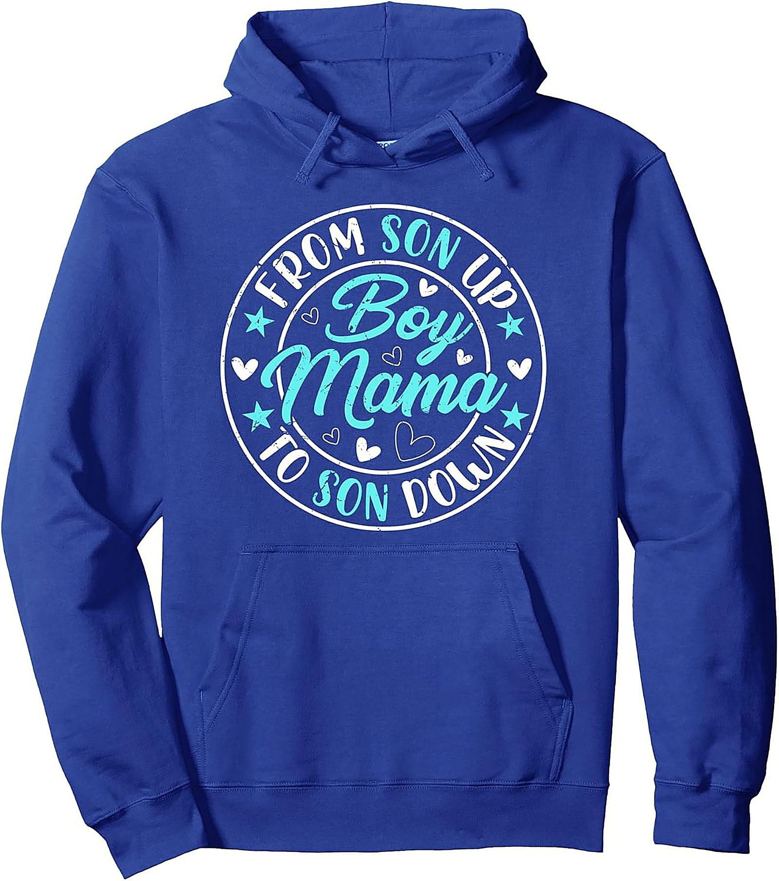 Boy Mama Pullover Hoodie From Son Up to Son Down Gift