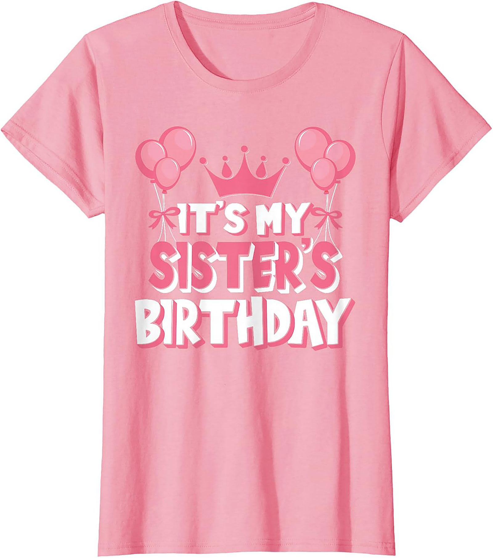 Sister's Birthday T-Shirt | Funny Graphic Tee Gift