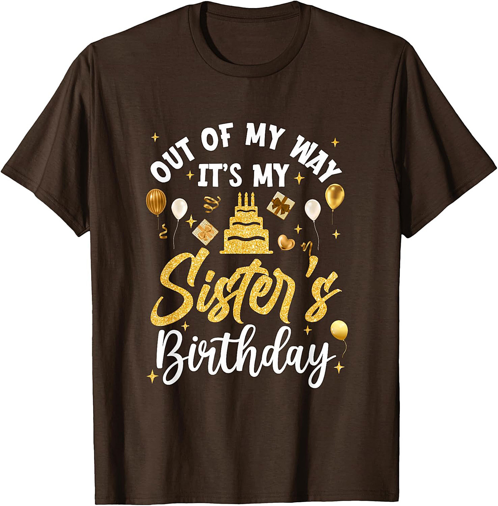 Funny Sister's Birthday T-shirt - Best Sibling Gift Tee