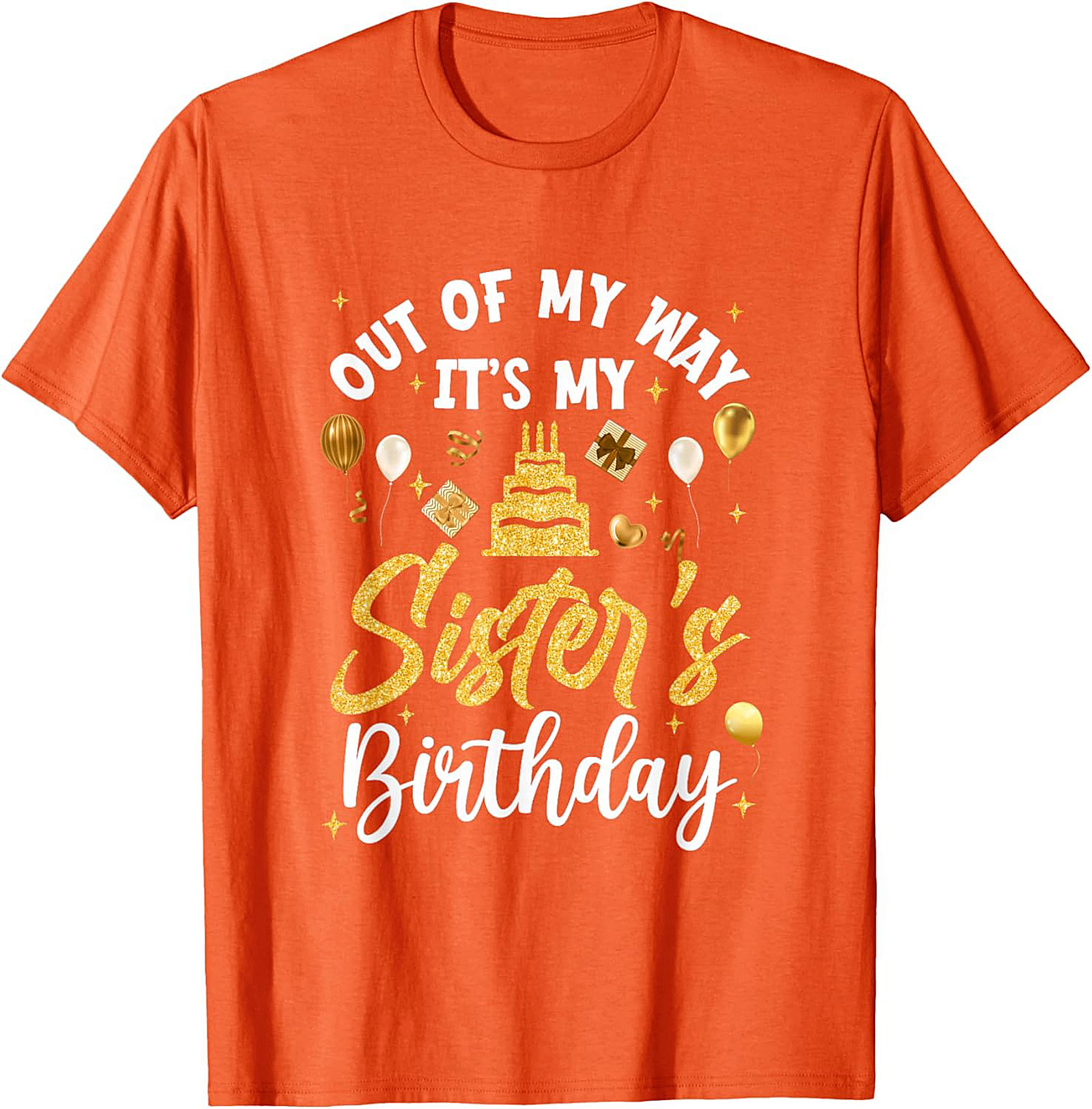 Funny Sister's Birthday T-shirt - Best Sibling Gift Tee