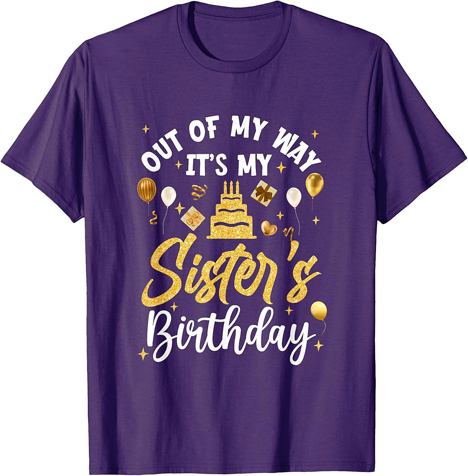 Funny Sister's Birthday T-shirt - Best Sibling Gift Tee