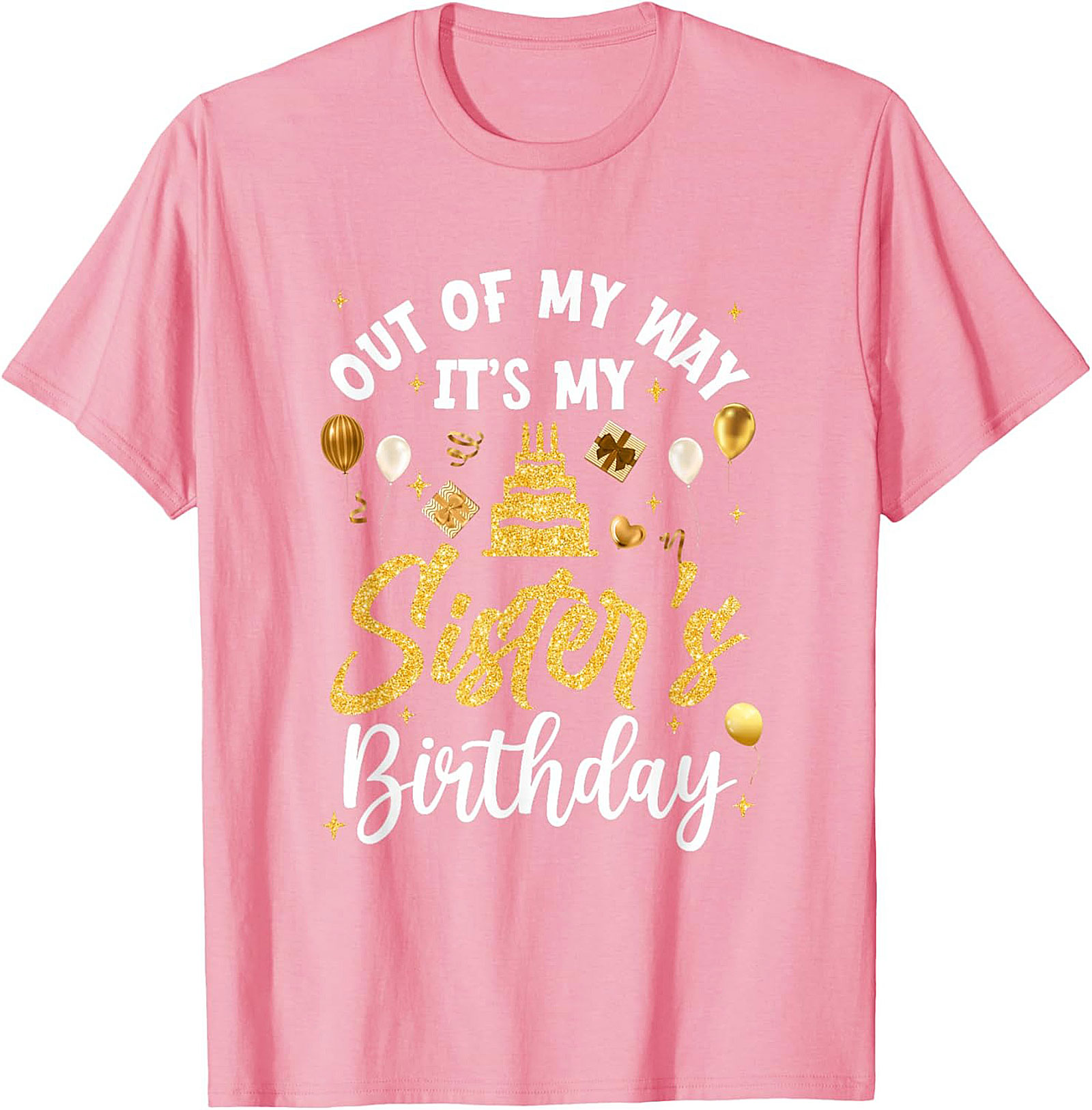 Funny Sister's Birthday T-shirt - Best Sibling Gift Tee