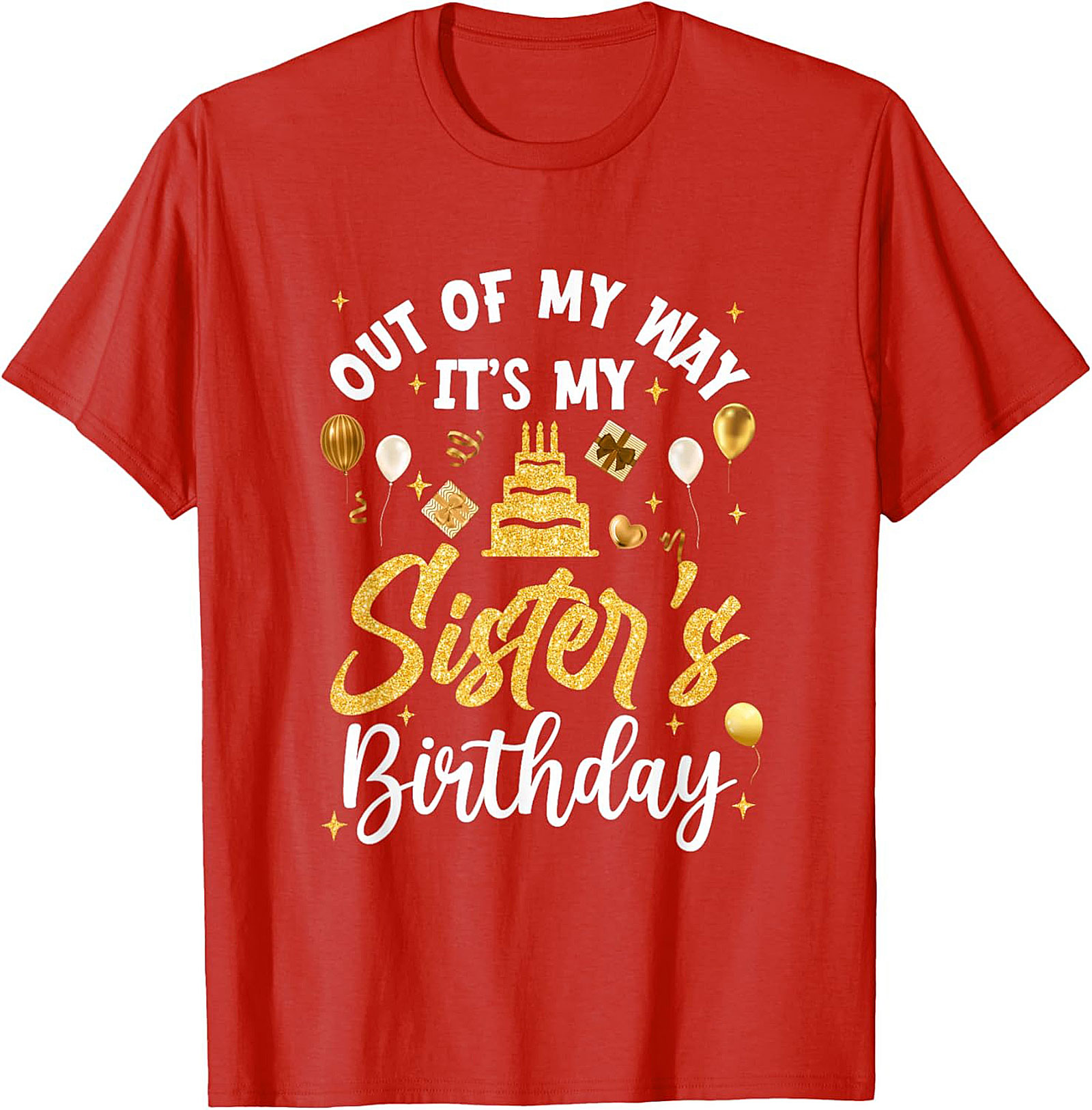Funny Sister's Birthday T-shirt - Best Sibling Gift Tee