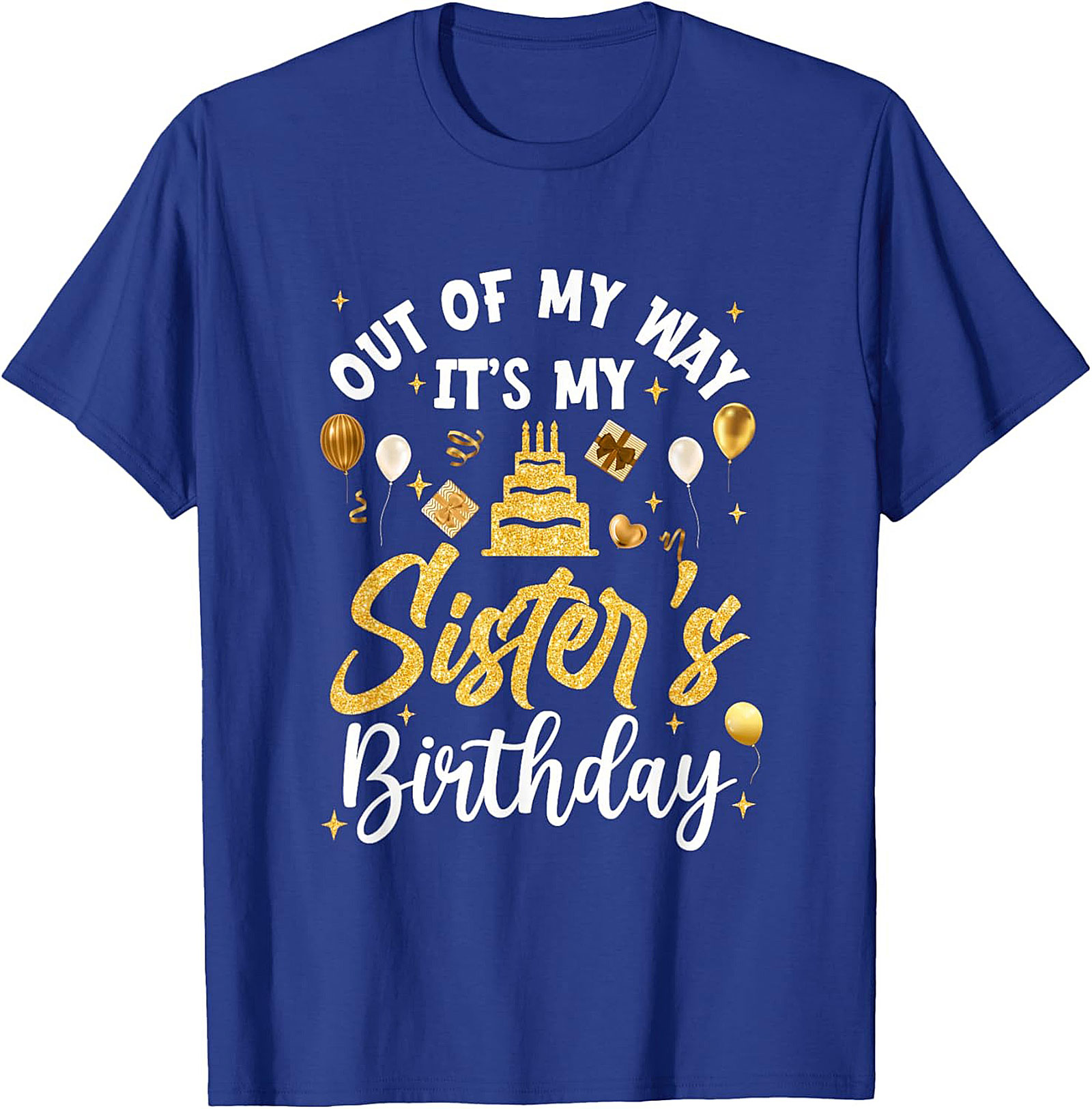 Funny Sister's Birthday T-shirt - Best Sibling Gift Tee