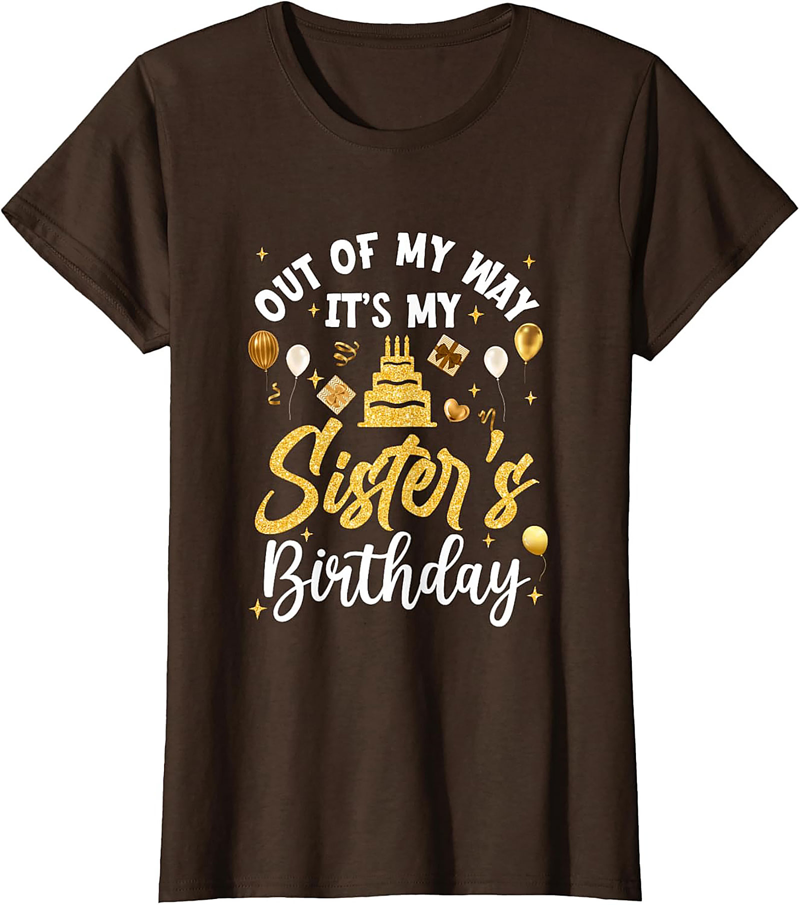 Funny Sister's Birthday T-shirt - Best Sibling Gift Tee