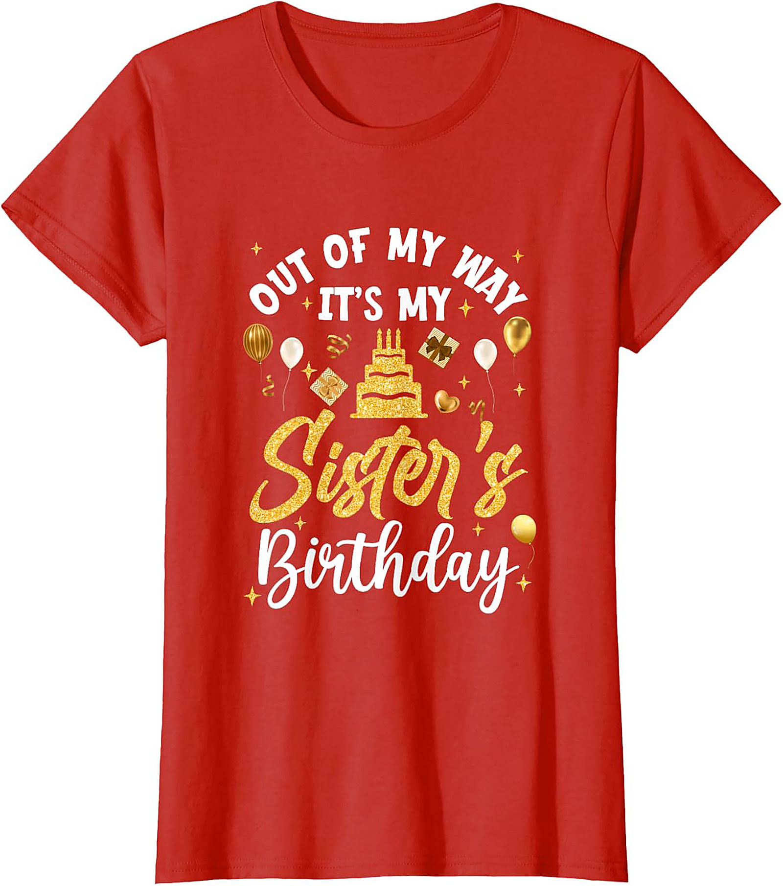 Funny Sister's Birthday T-shirt - Best Sibling Gift Tee