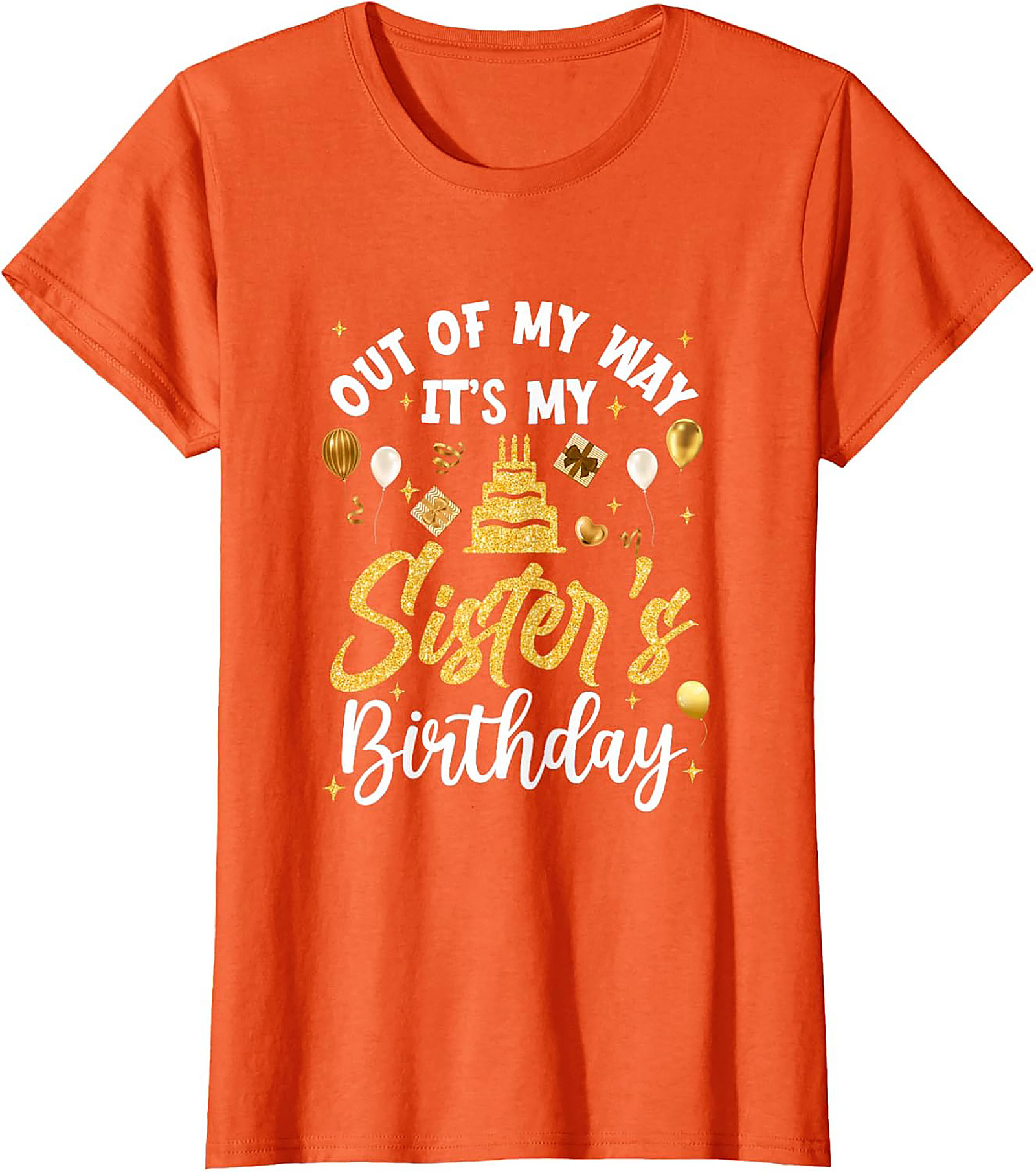 Funny Sister's Birthday T-shirt - Best Sibling Gift Tee
