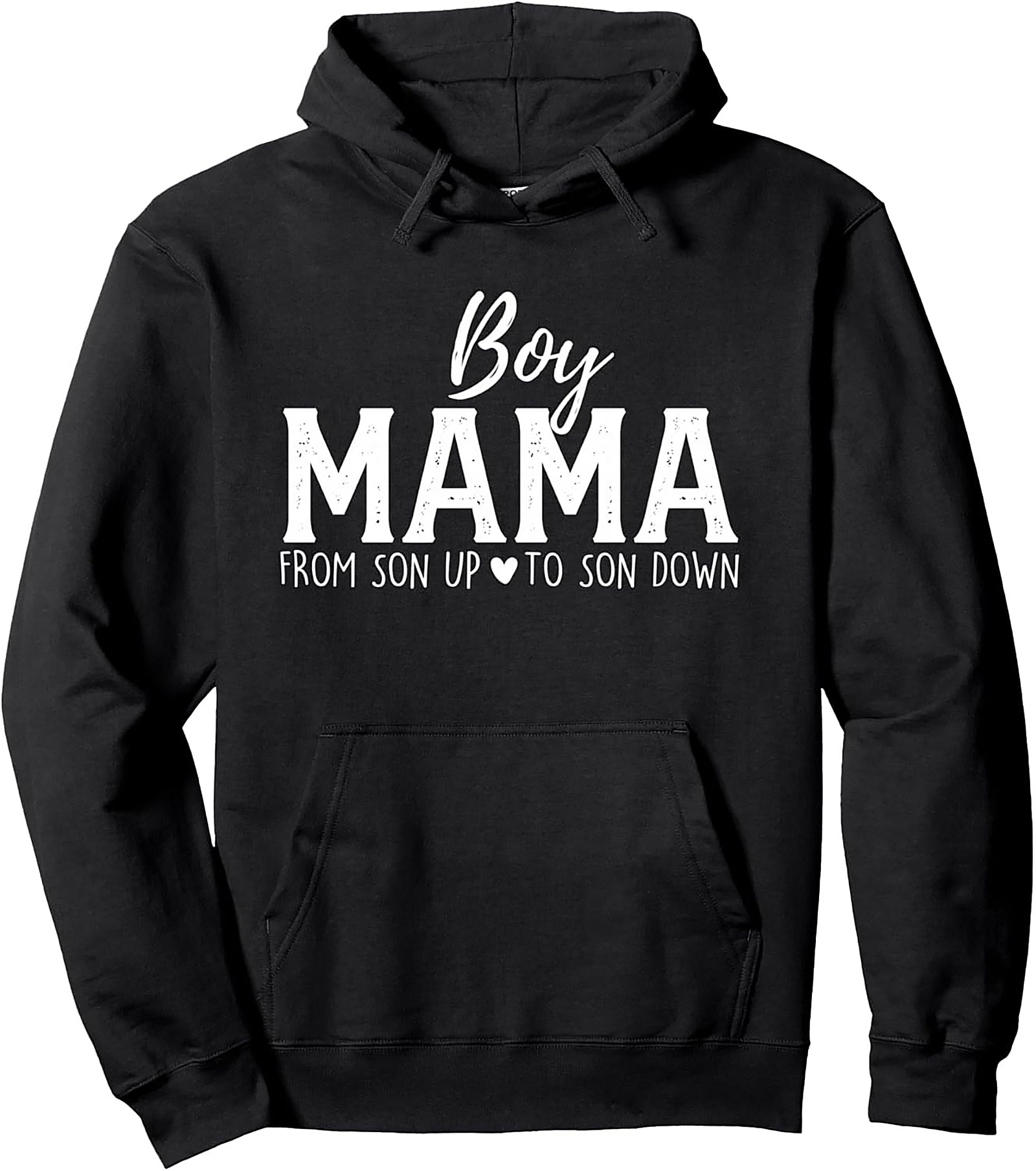 Boy Mama Pullover Hoodie Son Up To Son Down Graphic