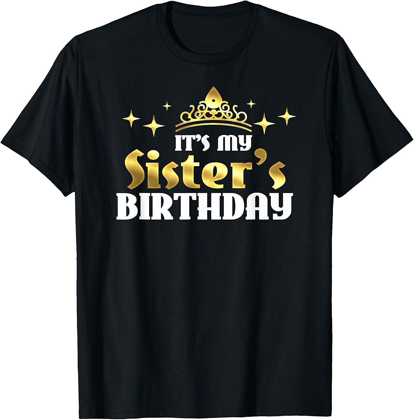 Sister's Birthday T-shirt | Regal Graphic Tee Gift