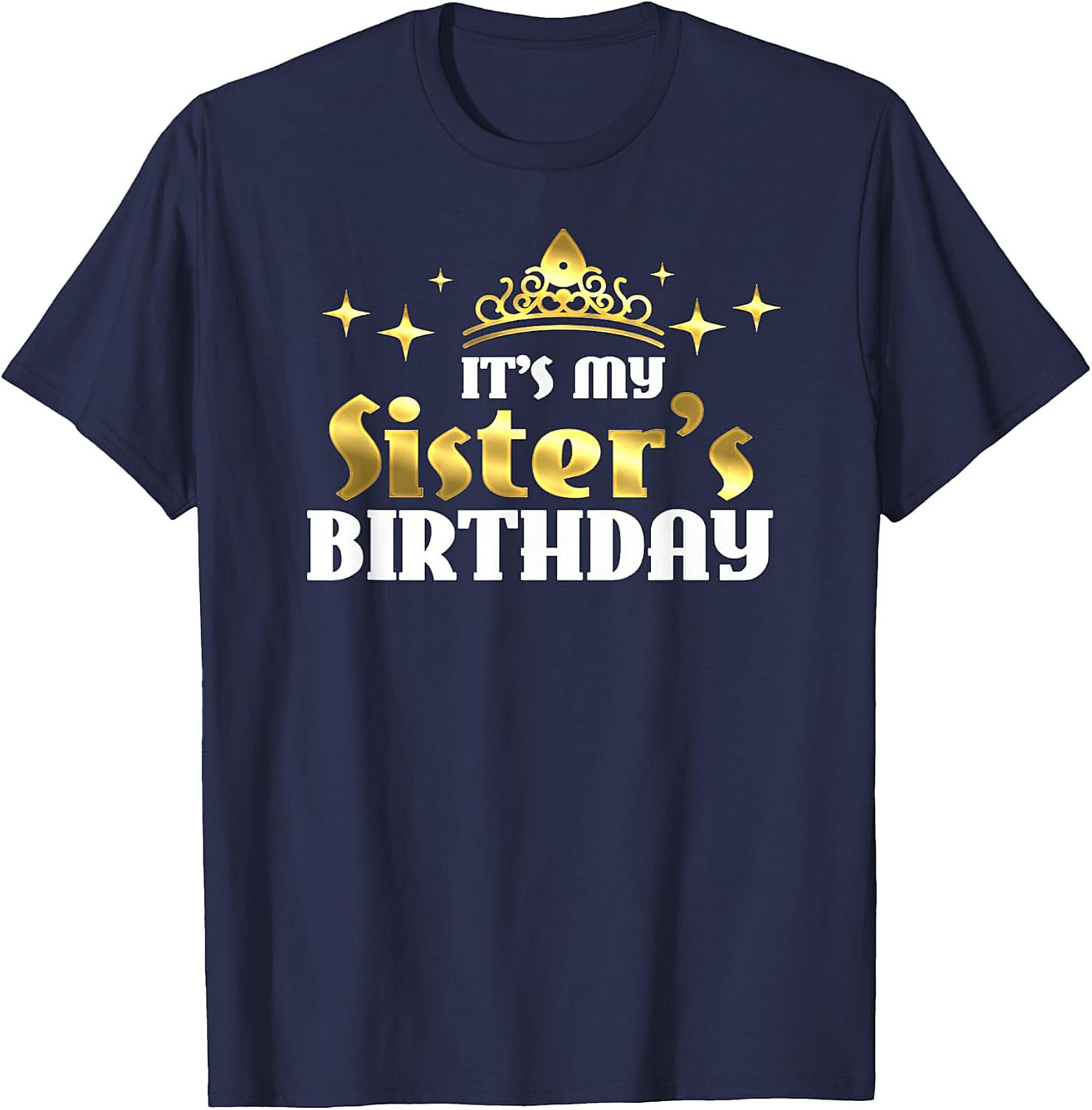 Sister's Birthday T-shirt | Regal Graphic Tee Gift