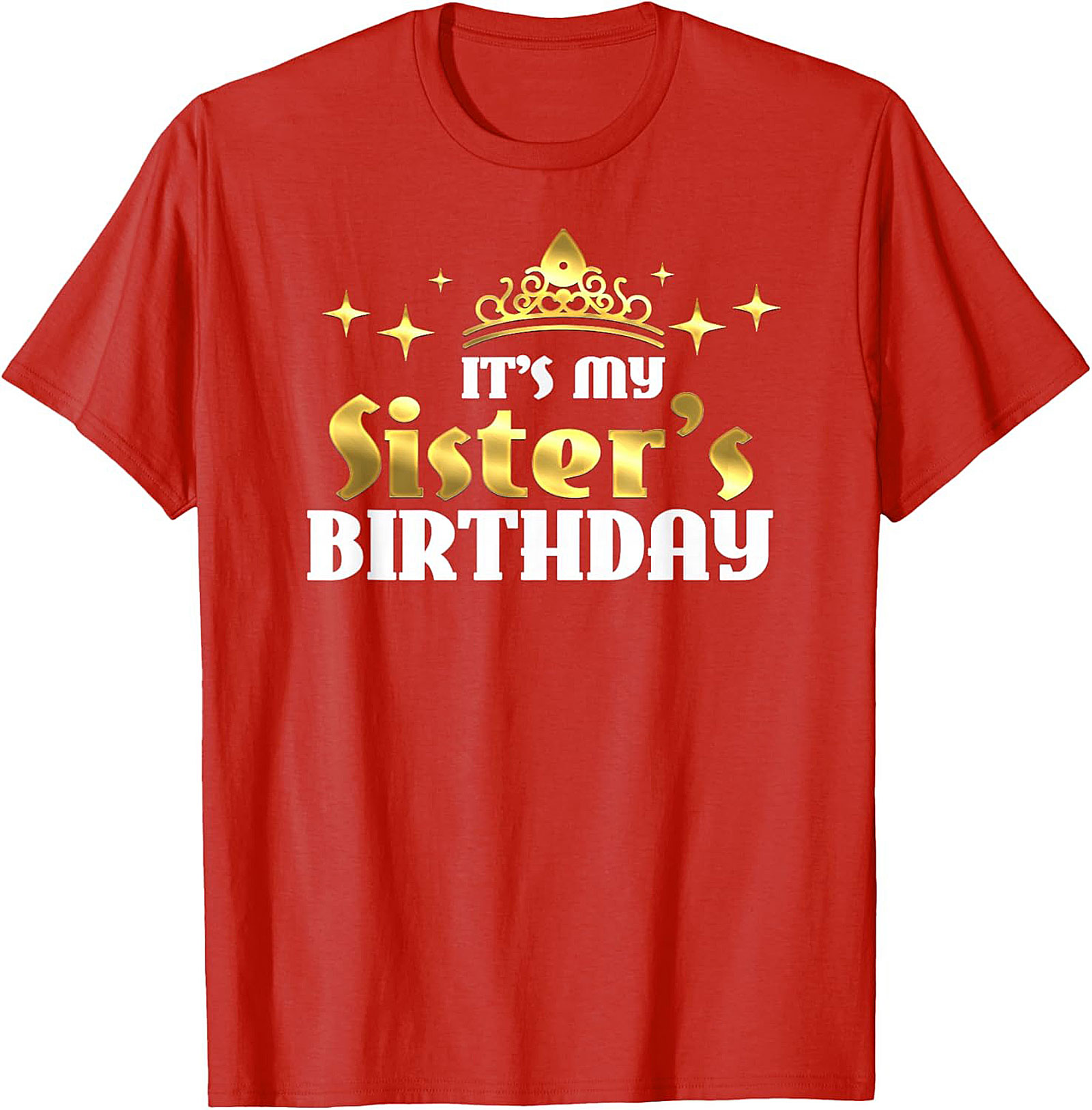 Sister's Birthday T-shirt | Regal Graphic Tee Gift