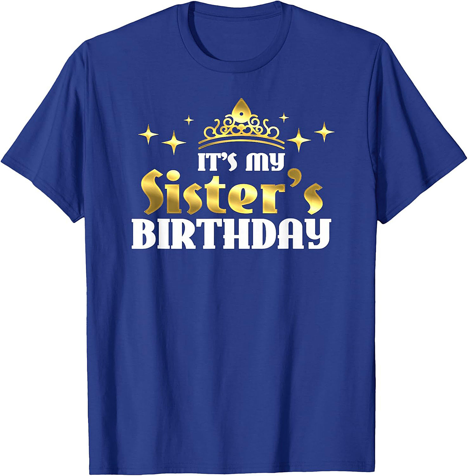 Sister's Birthday T-shirt | Regal Graphic Tee Gift