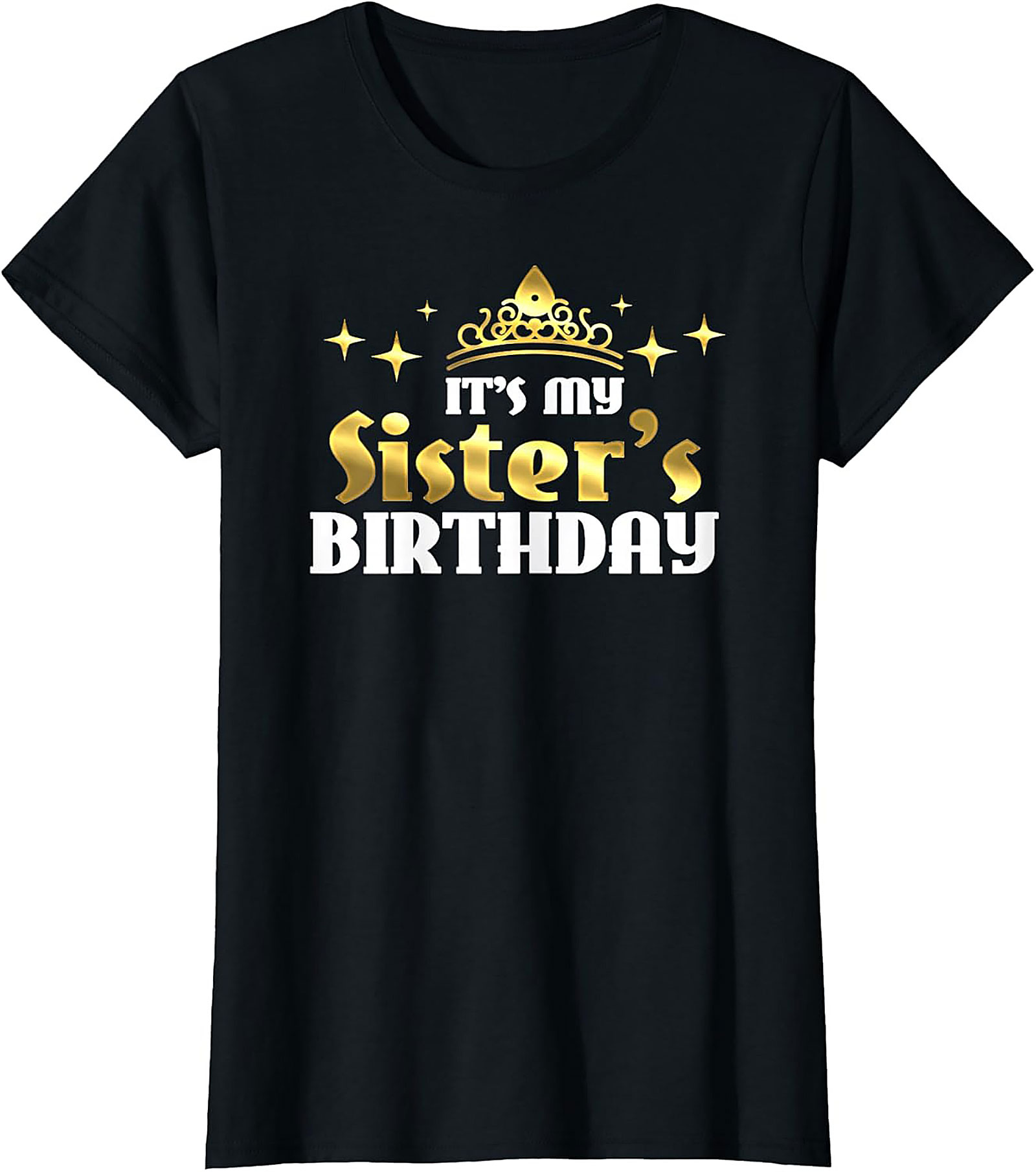 Sister's Birthday T-shirt | Regal Graphic Tee Gift