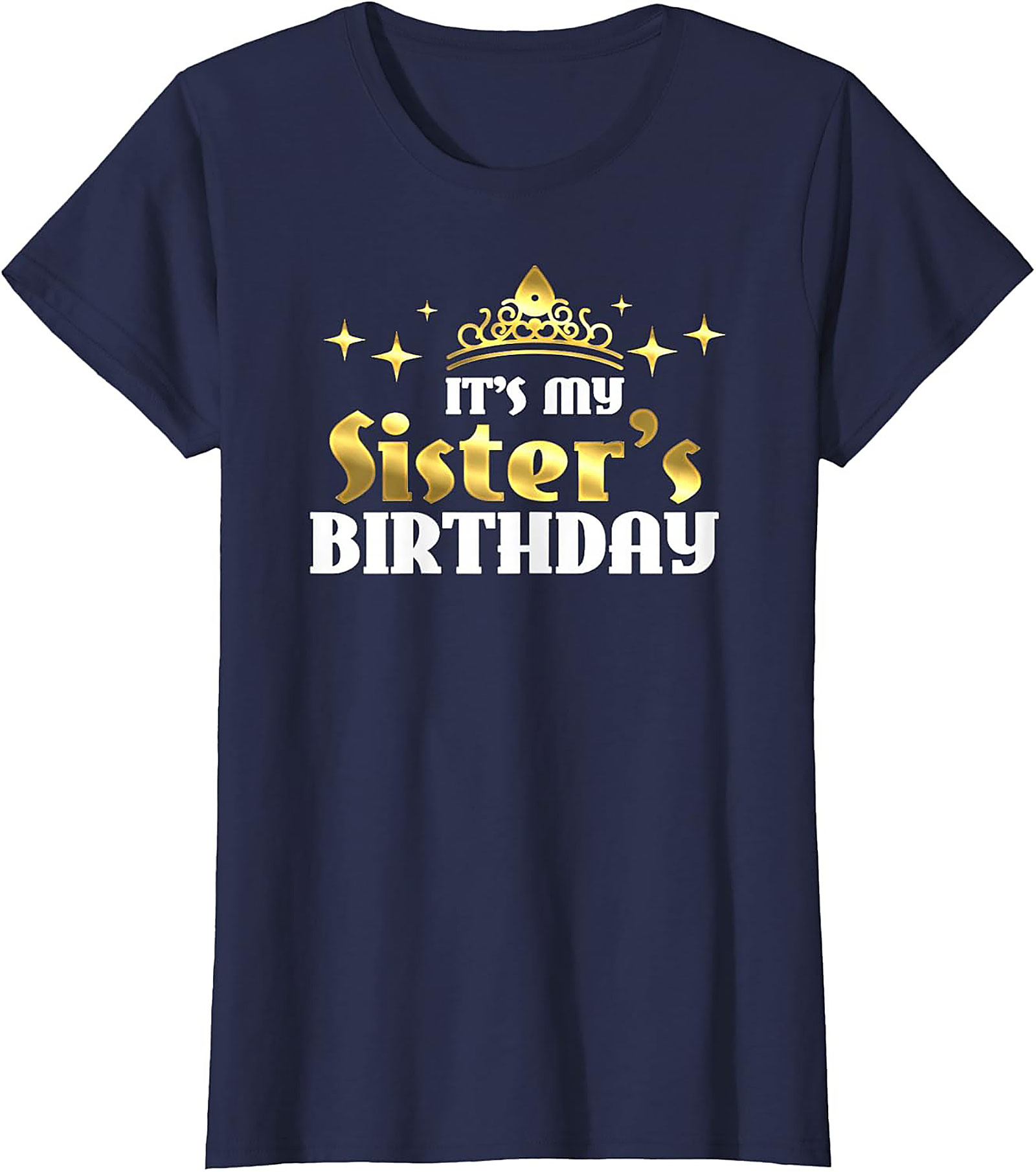Sister's Birthday T-shirt | Regal Graphic Tee Gift