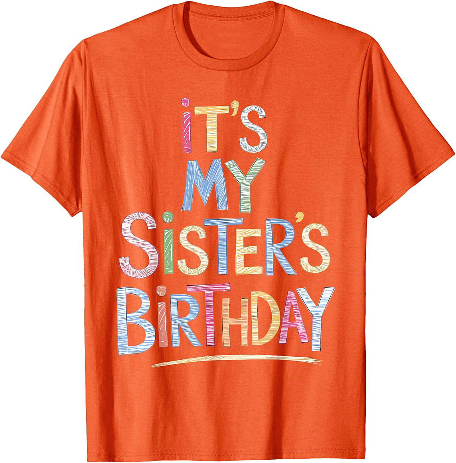 Fun Sister Birthday T-shirt | Colorful Graphic Tee Gift