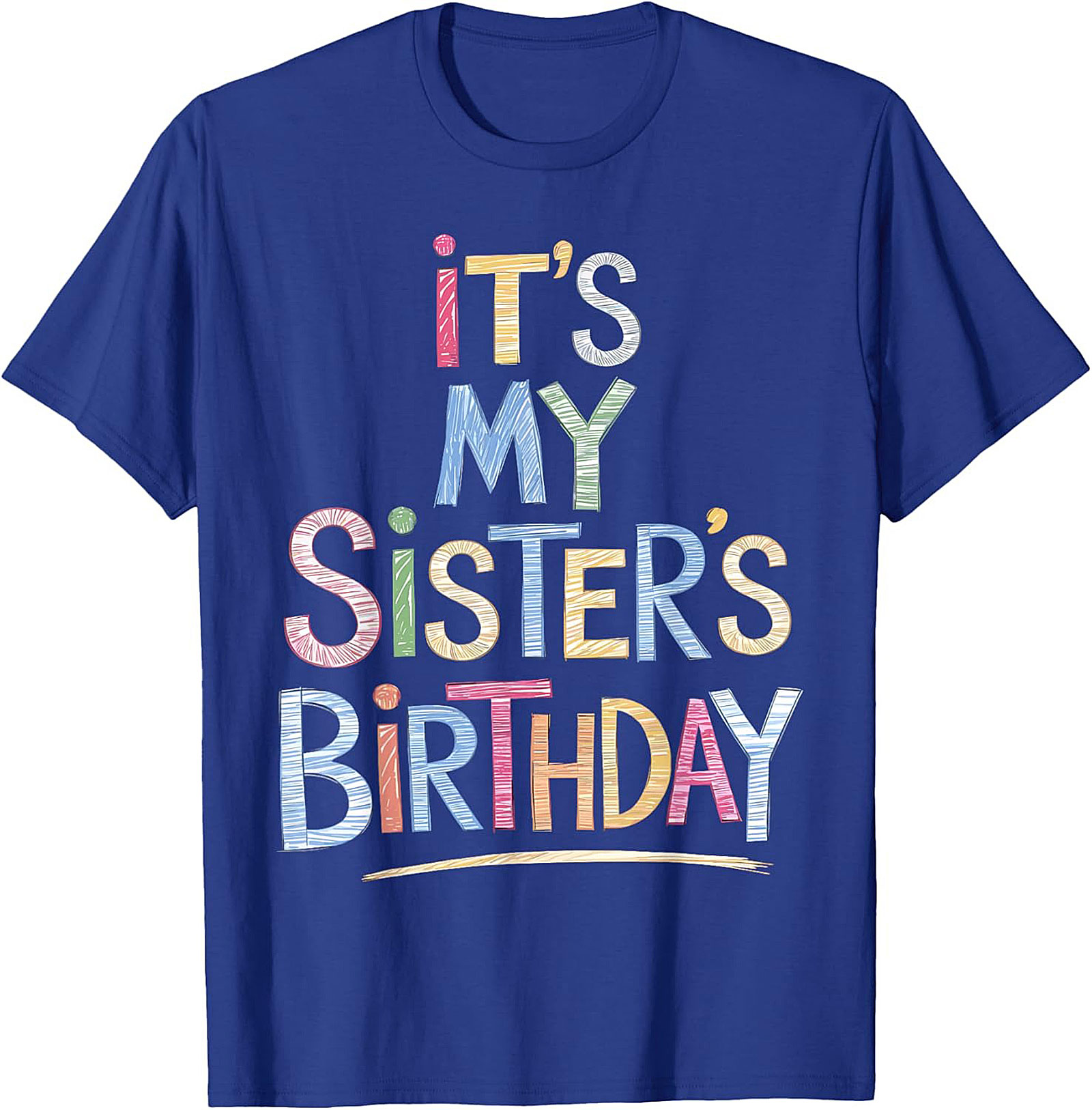 Fun Sister Birthday T-shirt | Colorful Graphic Tee Gift
