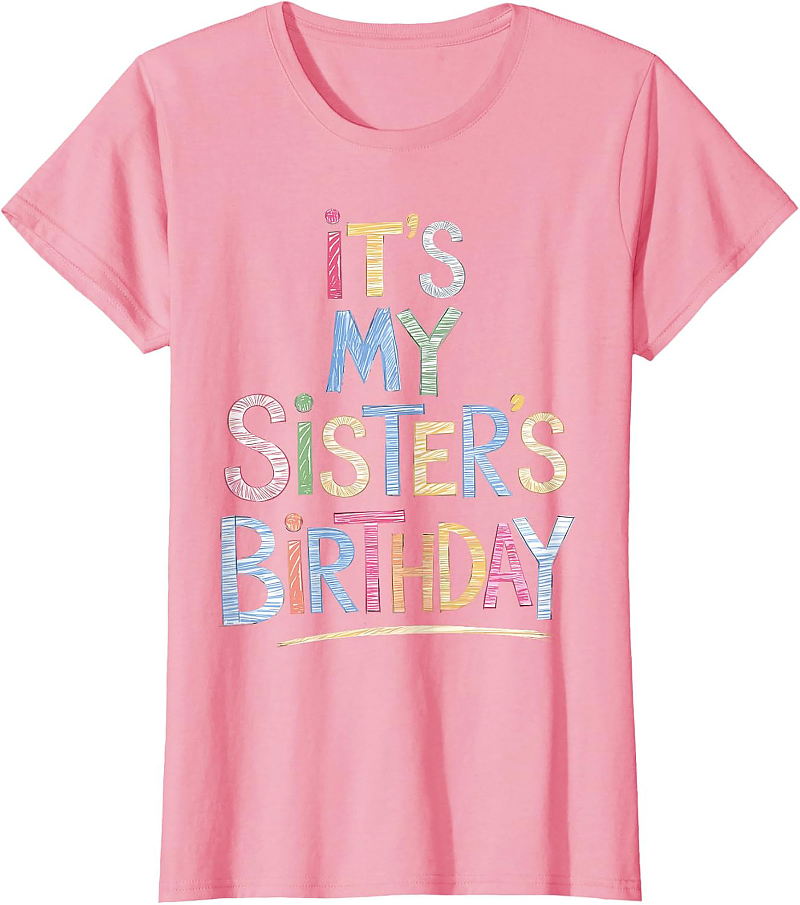 Fun Sister Birthday T-shirt | Colorful Graphic Tee Gift