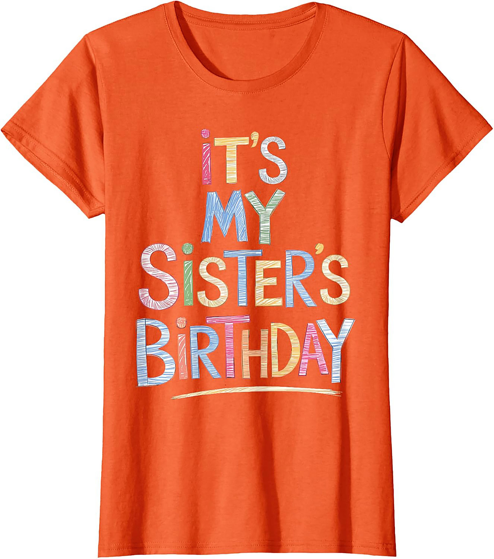 Fun Sister Birthday T-shirt | Colorful Graphic Tee Gift