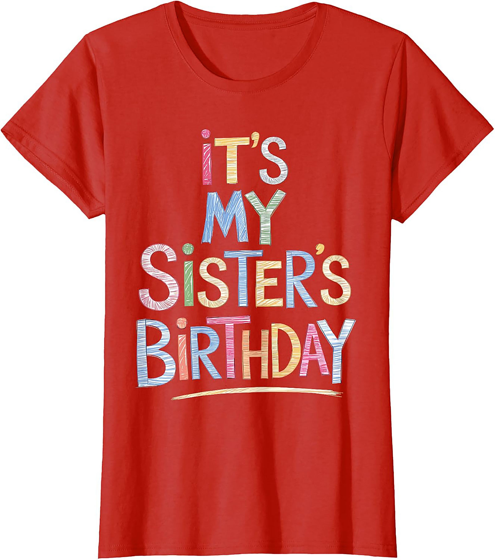 Fun Sister Birthday T-shirt | Colorful Graphic Tee Gift