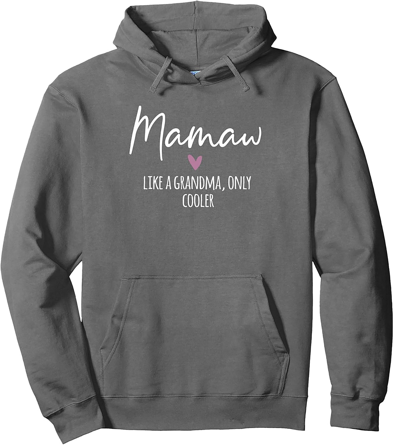 Mamaw Pullover Hoodie Like A Grandma, Only Cooler Gift