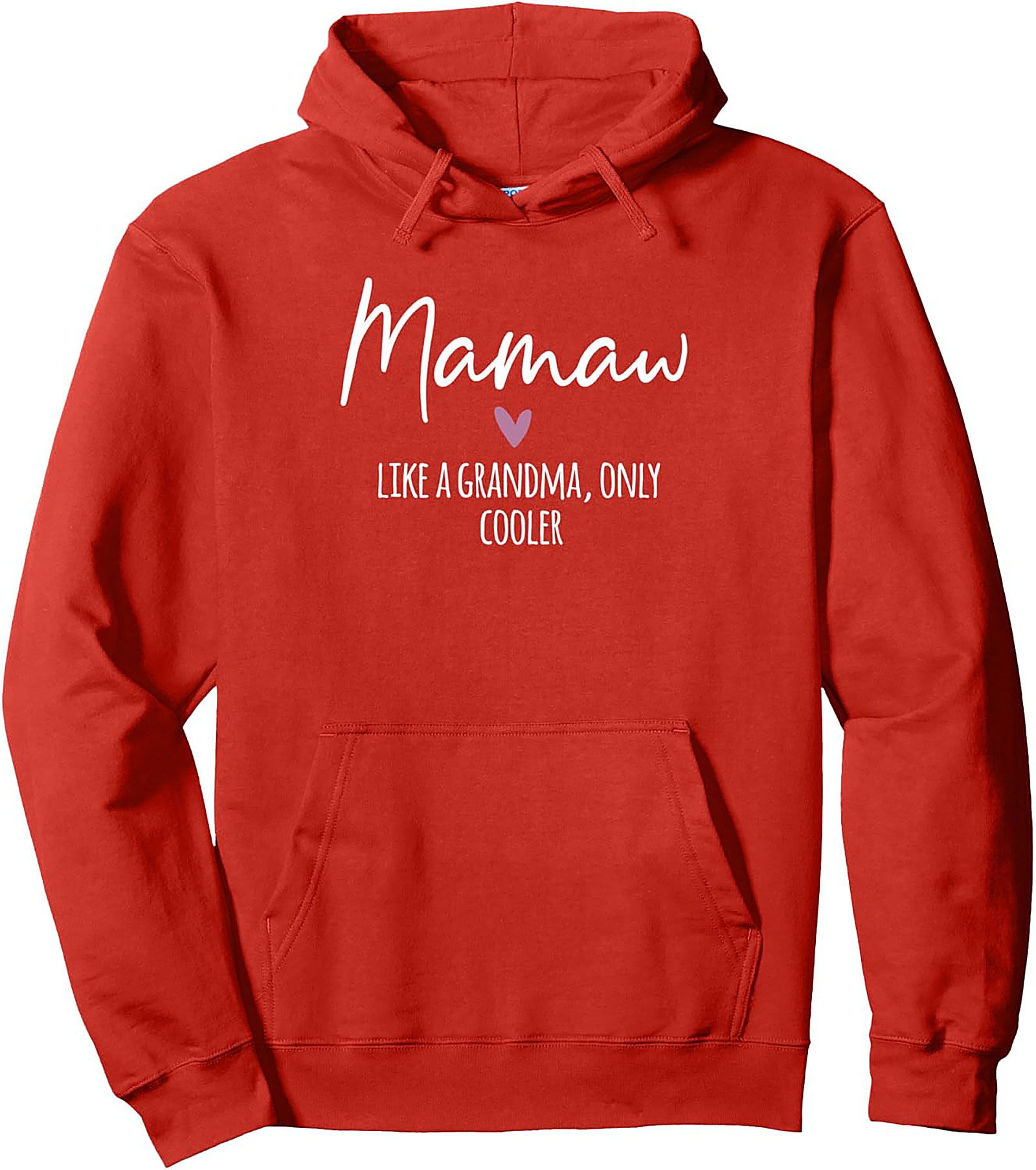Mamaw Pullover Hoodie Like A Grandma, Only Cooler Gift