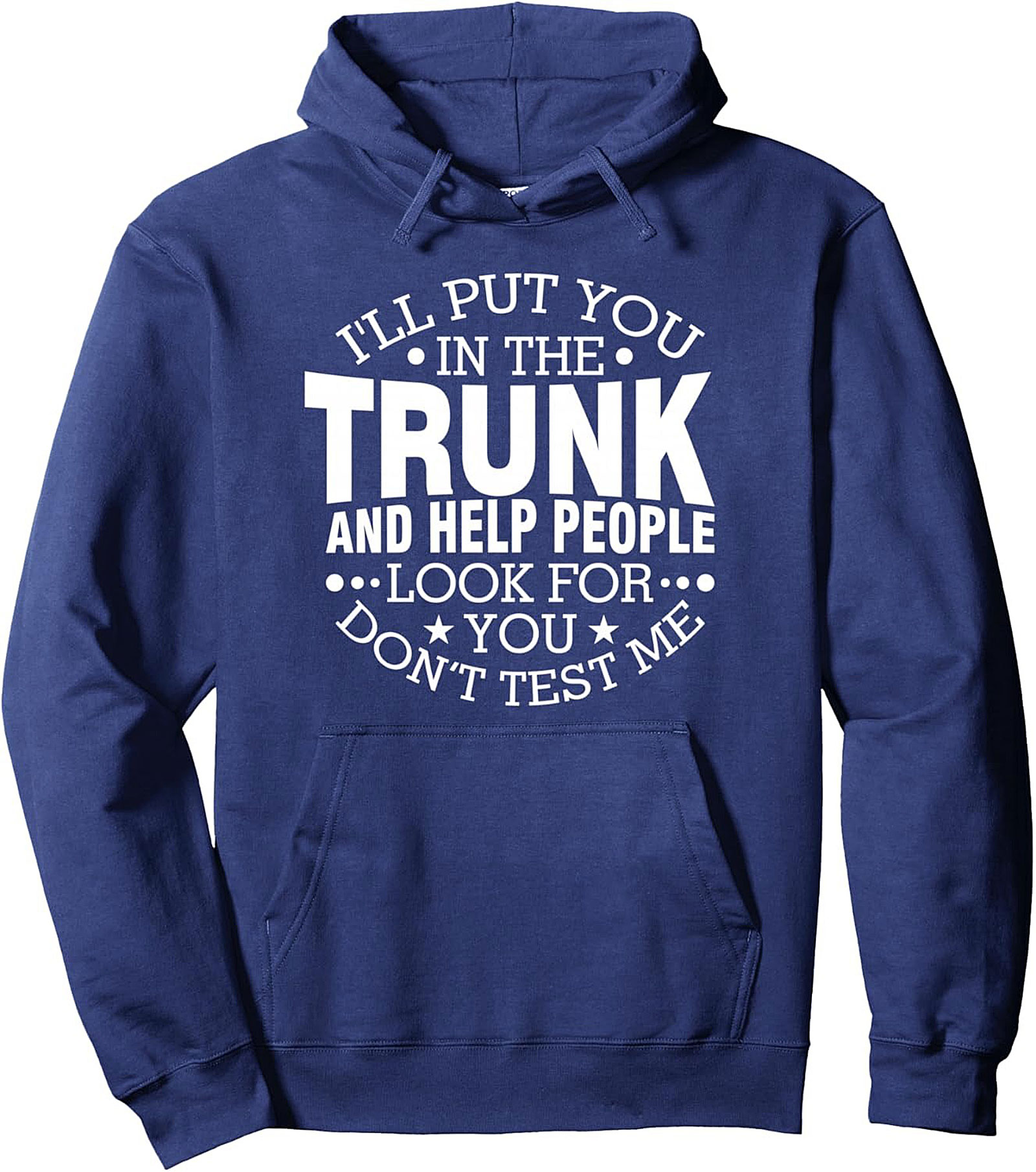 Dark Humor Sarcastic Pullover Hoodie Don't Test Me Gift