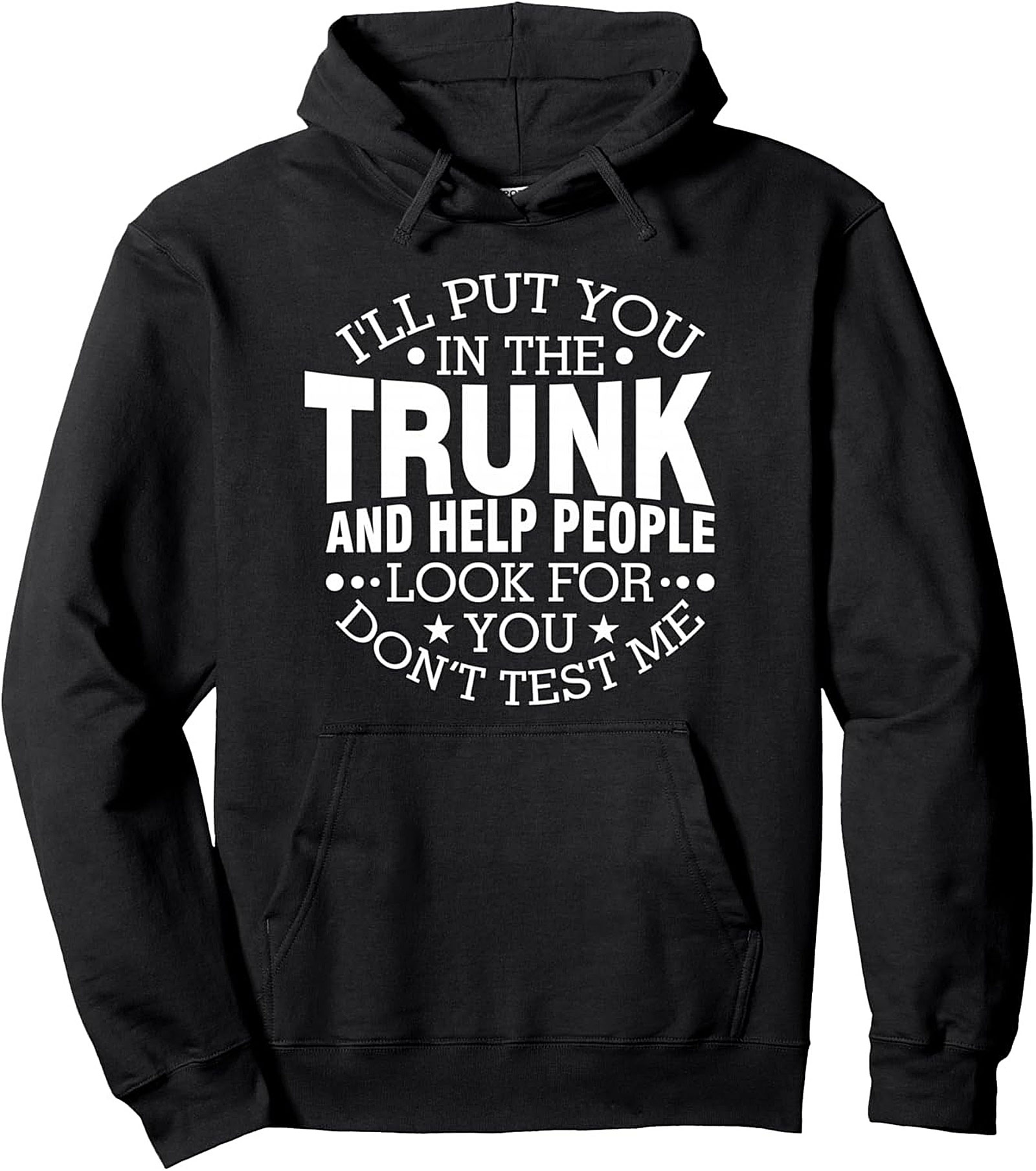 Dark Humor Sarcastic Pullover Hoodie Don't Test Me Gift