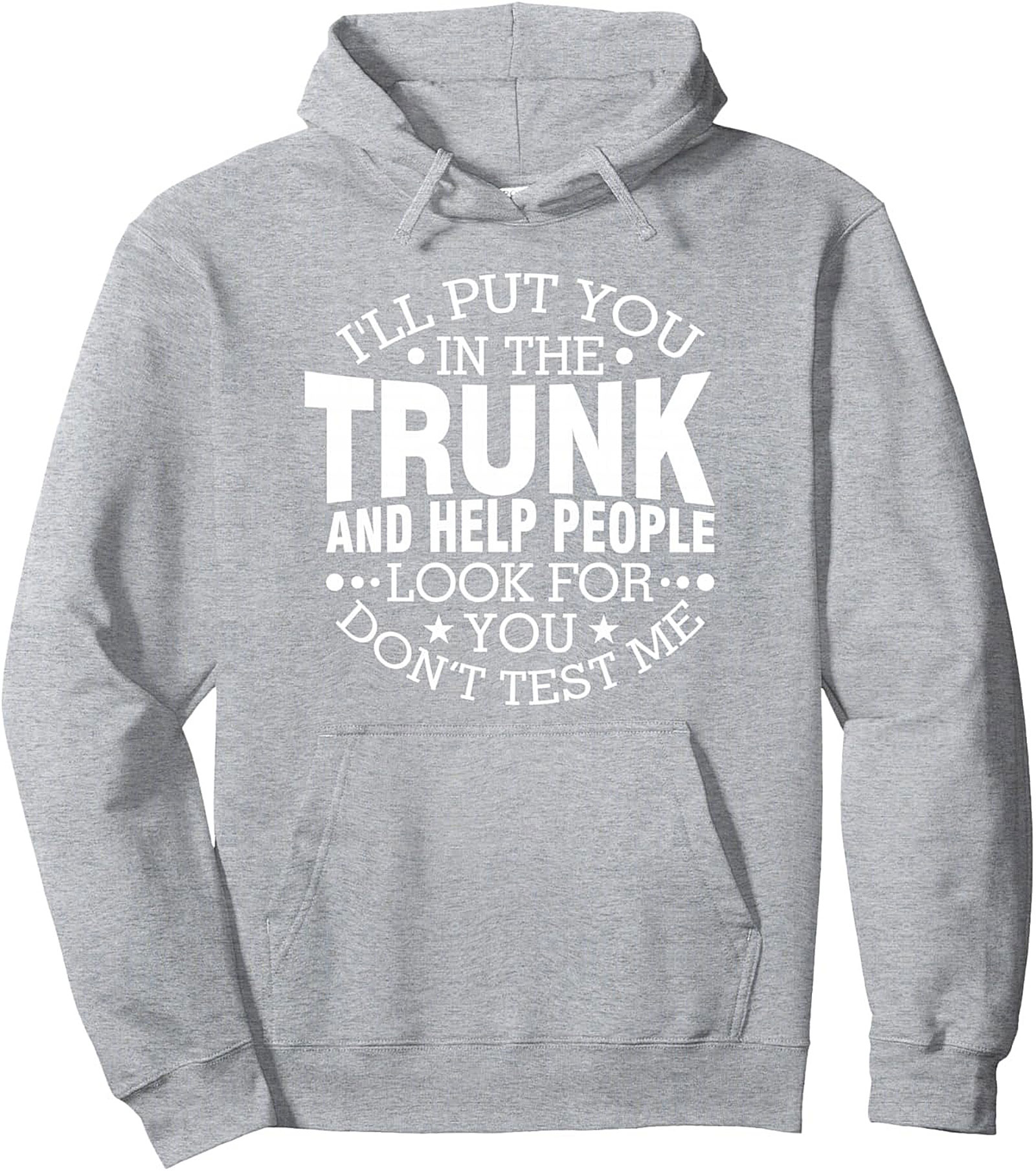 Dark Humor Sarcastic Pullover Hoodie Don't Test Me Gift