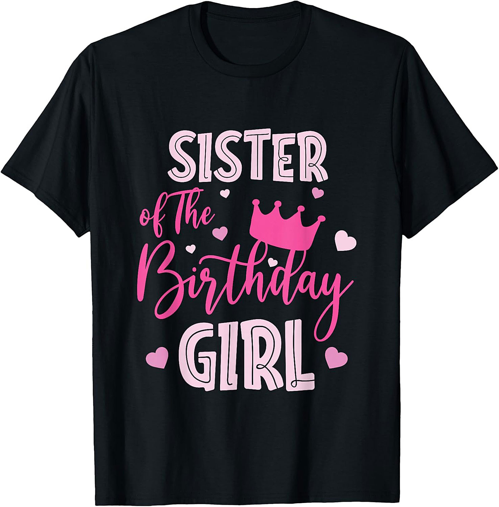 Sister of the Birthday Girl T-shirt | Funny Sister Tee