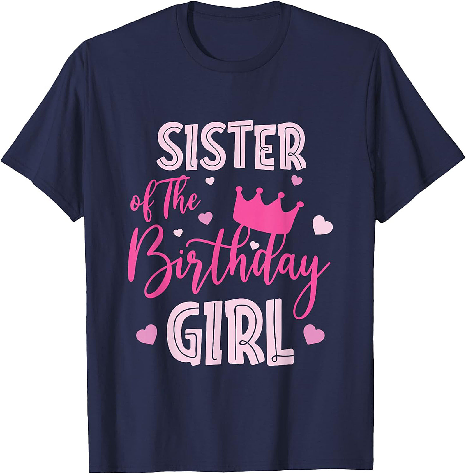 Sister of the Birthday Girl T-shirt | Funny Sister Tee