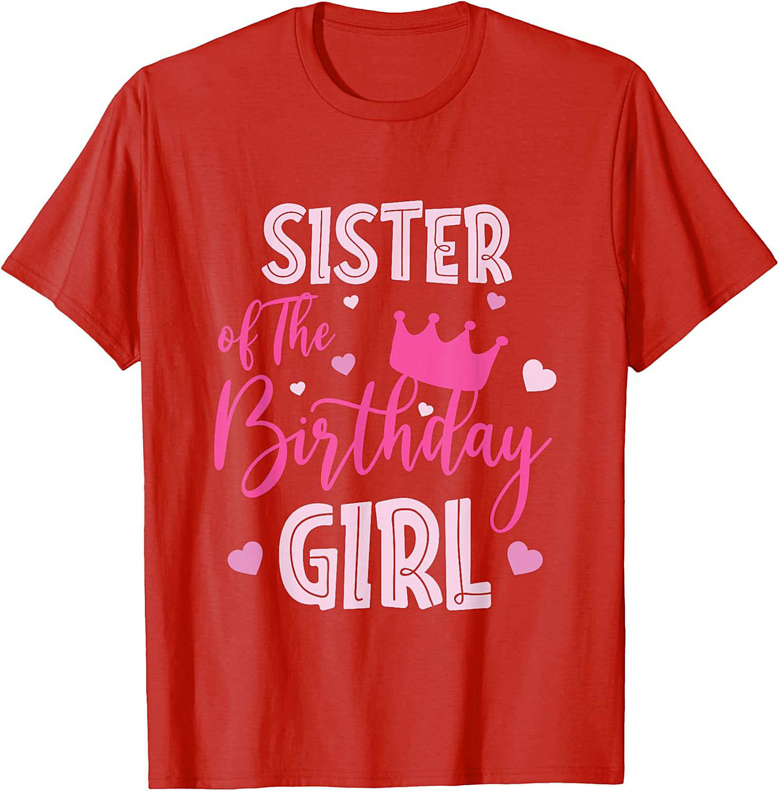 Sister of the Birthday Girl T-shirt | Funny Sister Tee