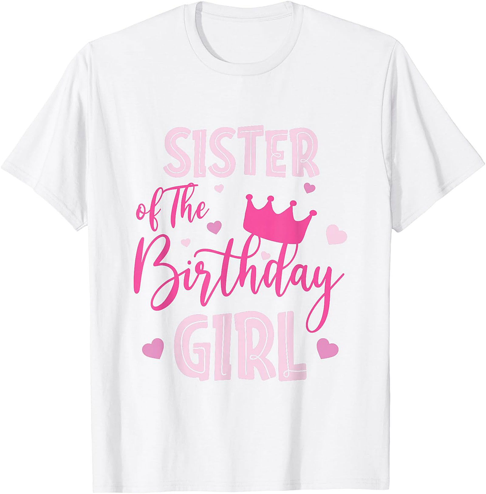Sister of the Birthday Girl T-shirt | Funny Sister Tee