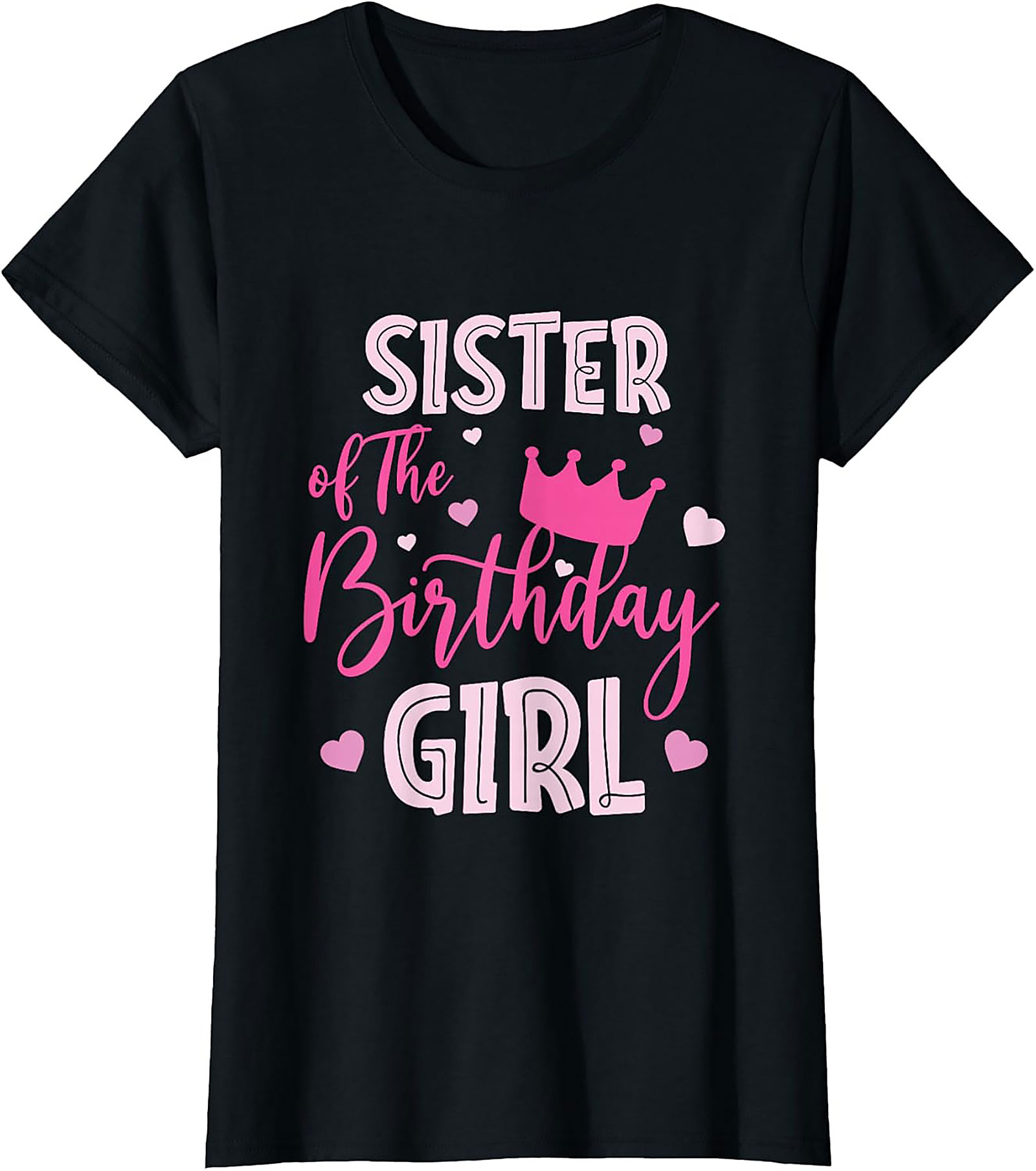 Sister of the Birthday Girl T-shirt | Funny Sister Tee