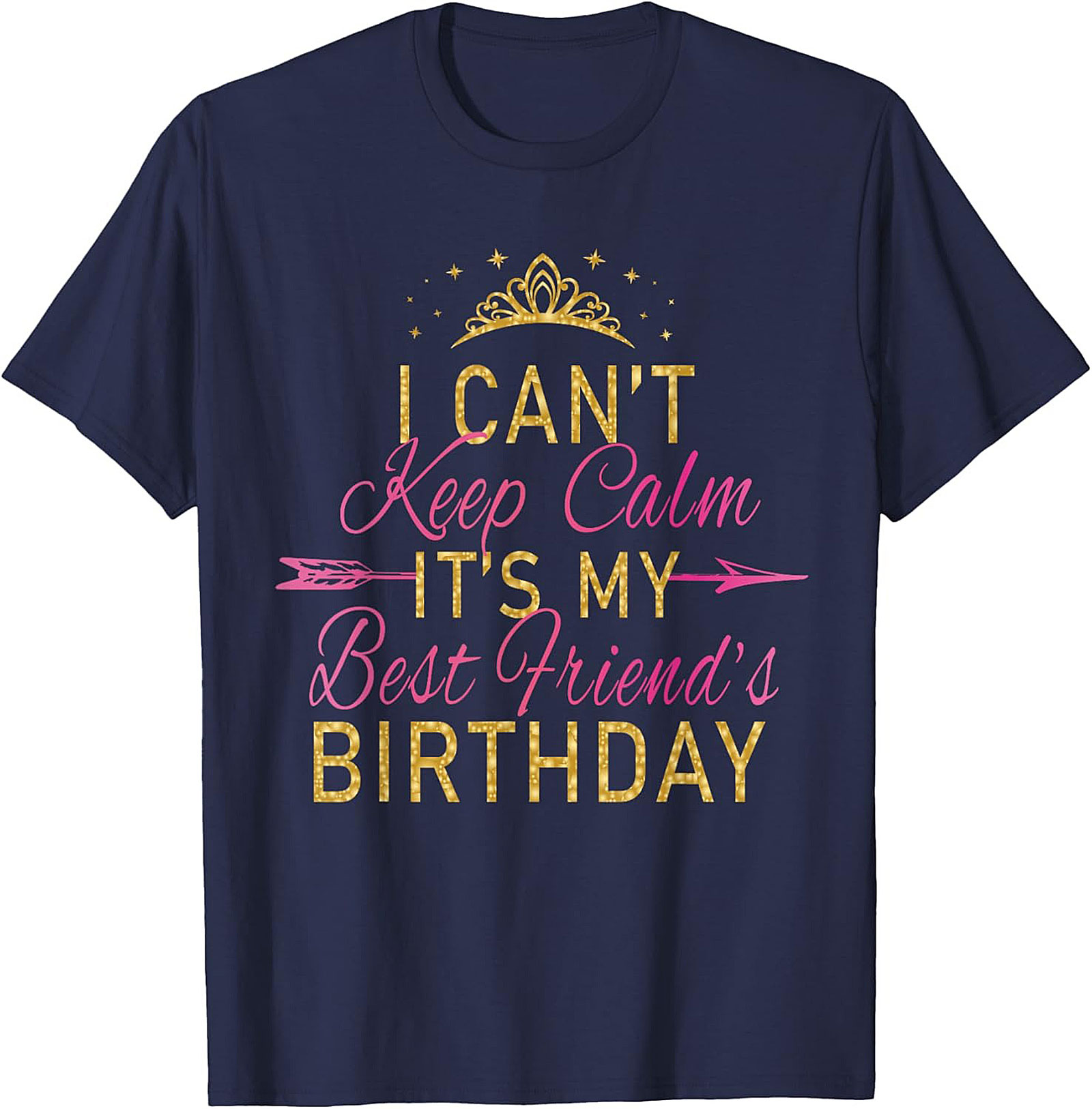 Funny Best Friend Birthday T-shirt | Celebration Graphic Tee