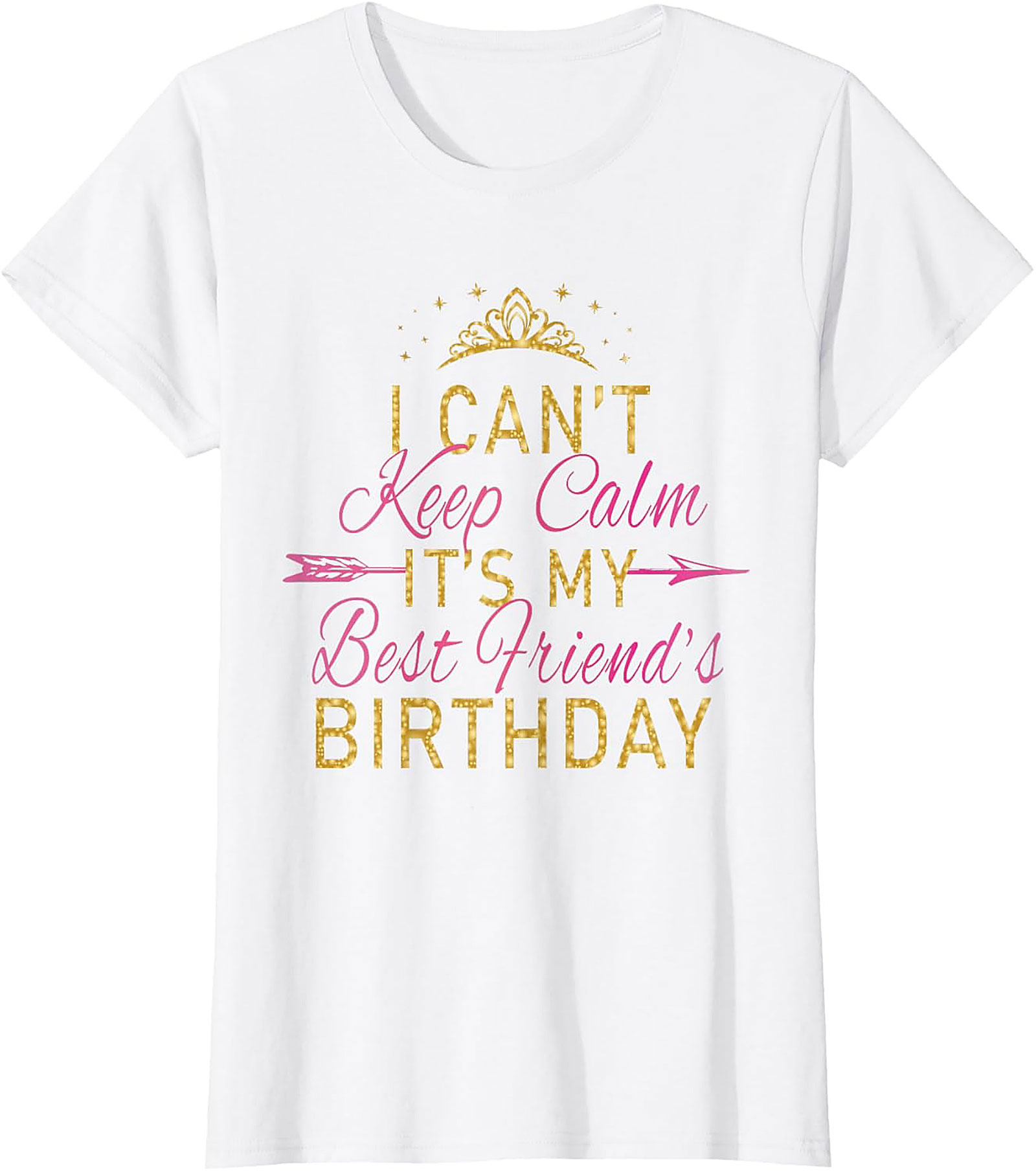 Funny Best Friend Birthday T-shirt | Celebration Graphic Tee