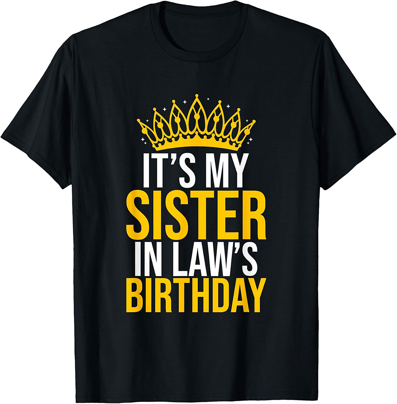 Funny Sister In Law Birthday T-Shirt | Family Gift Tee